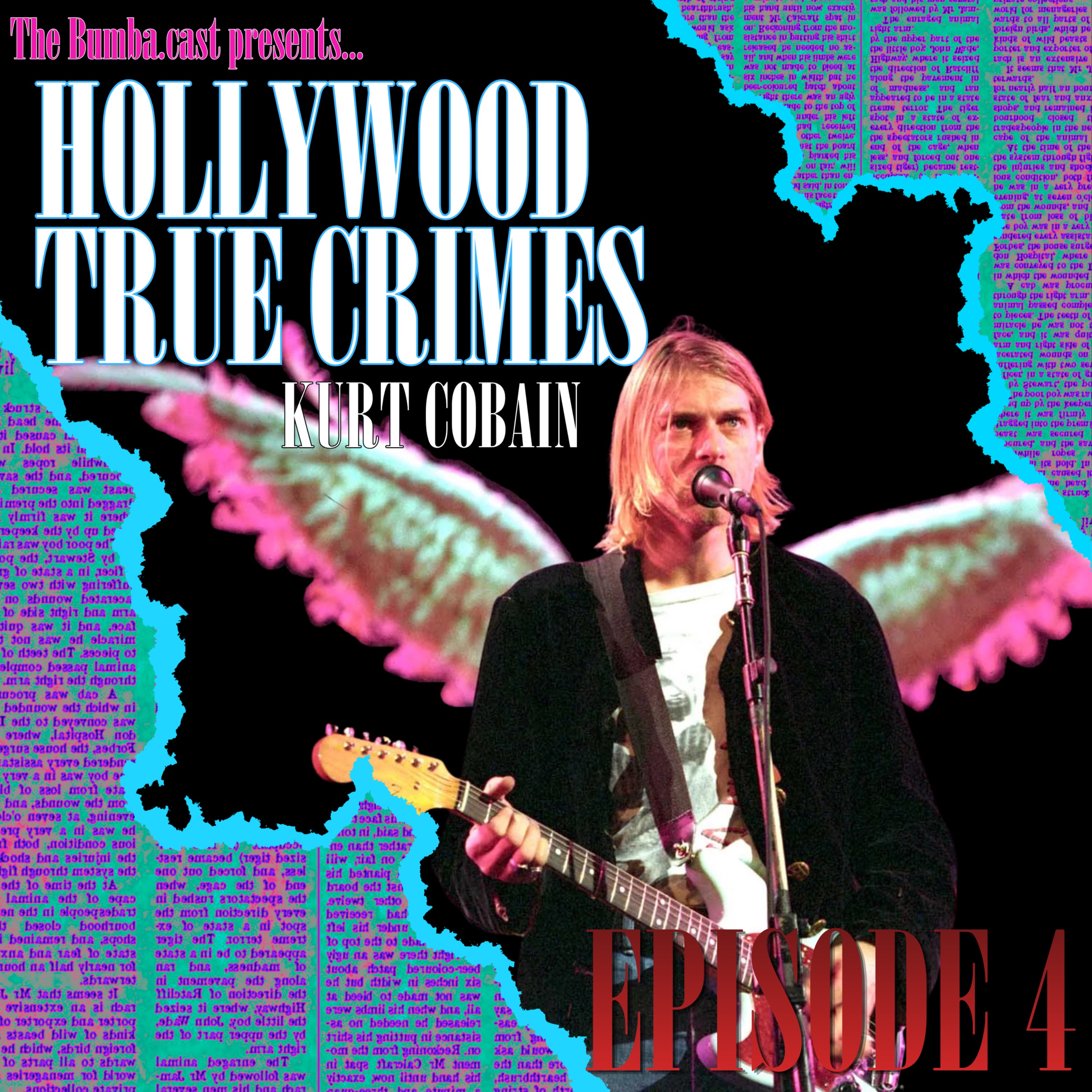 HOLLYWOOD TRUE CRIMES: KURT COBAIN | Episode 4 episode artwork
