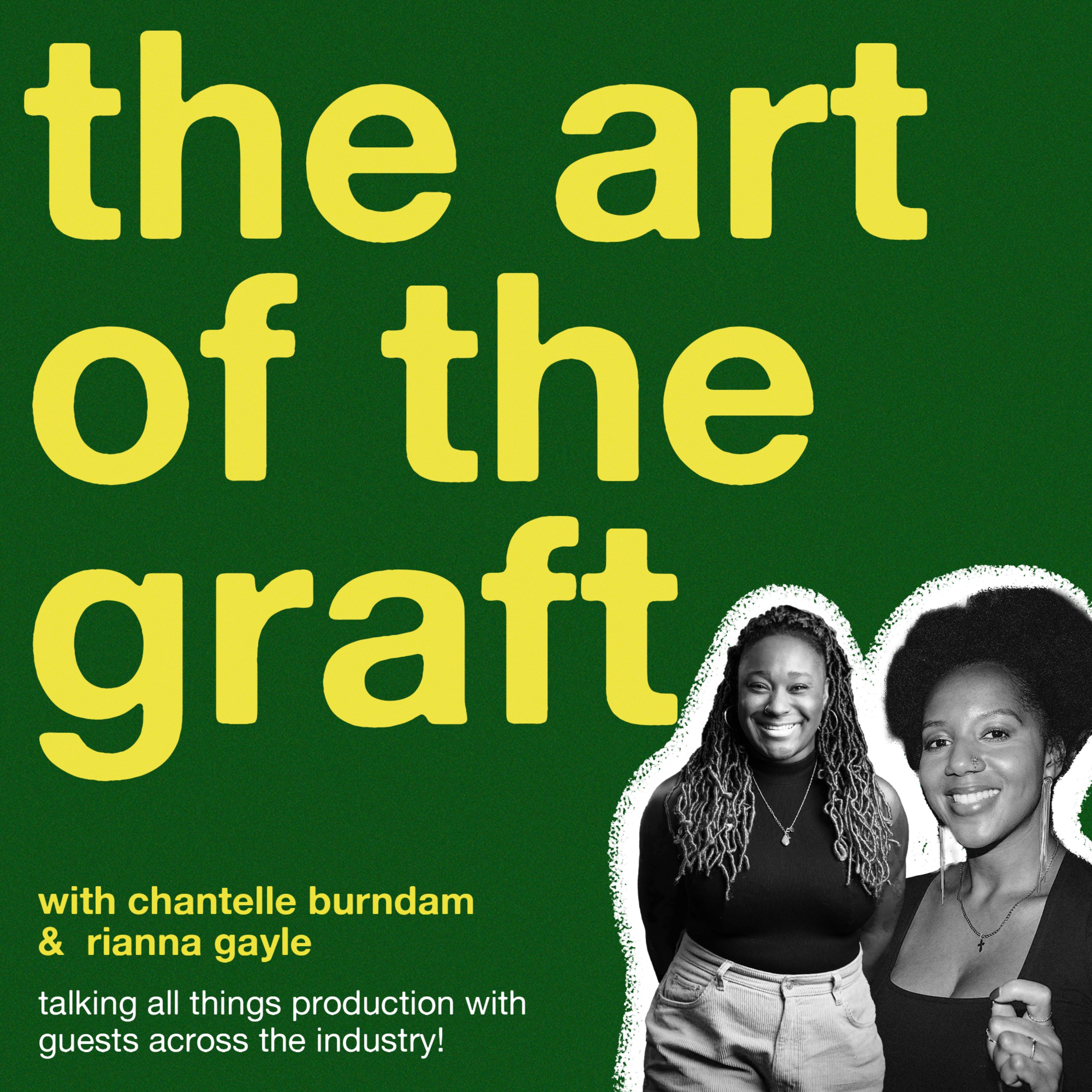 The Art Of The Graft: Rianna Gayle - Junior Producer episode artwork