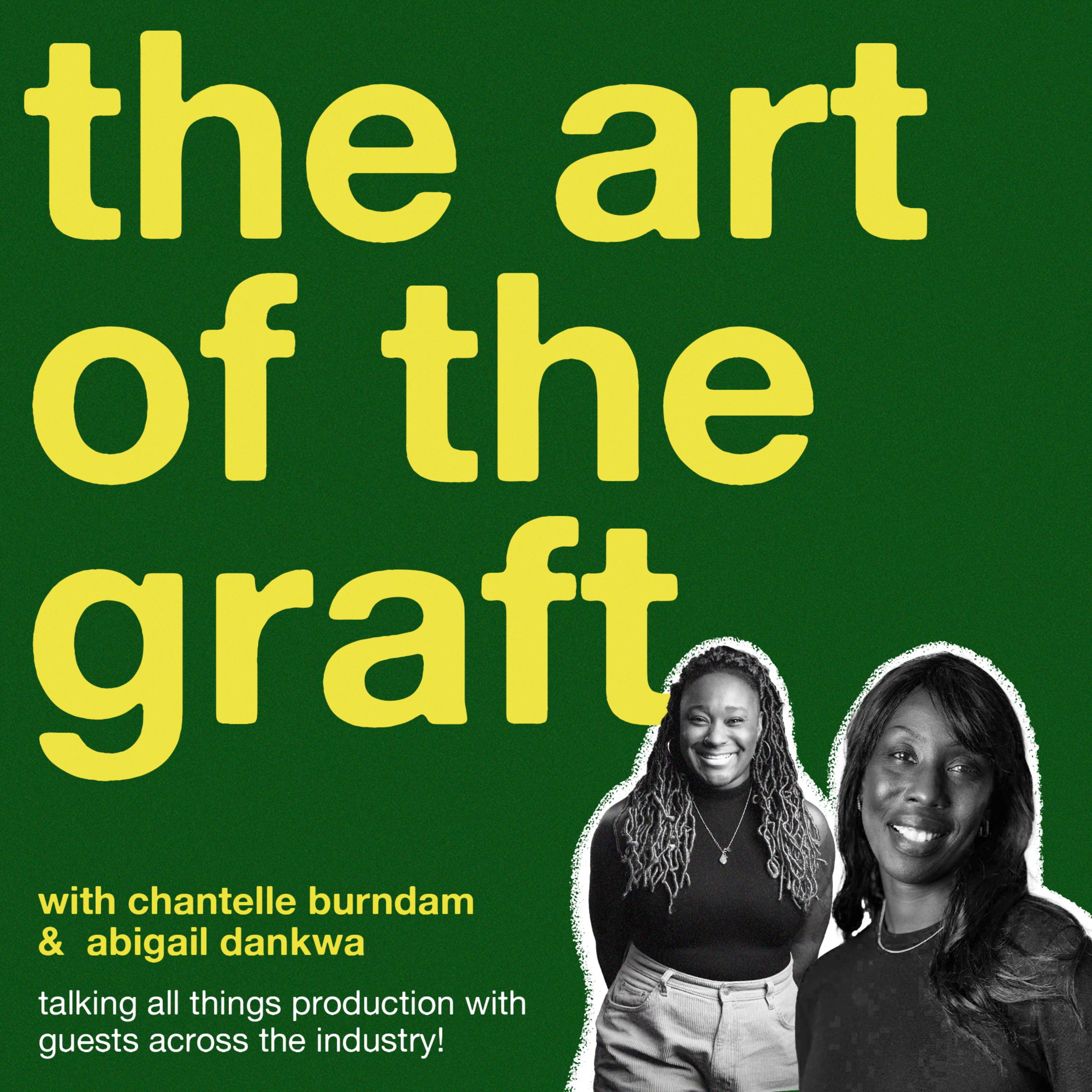 The Art Of The Graft: Abigail Dankwa - Multi Cam and Fixed Rig Director episode artwork