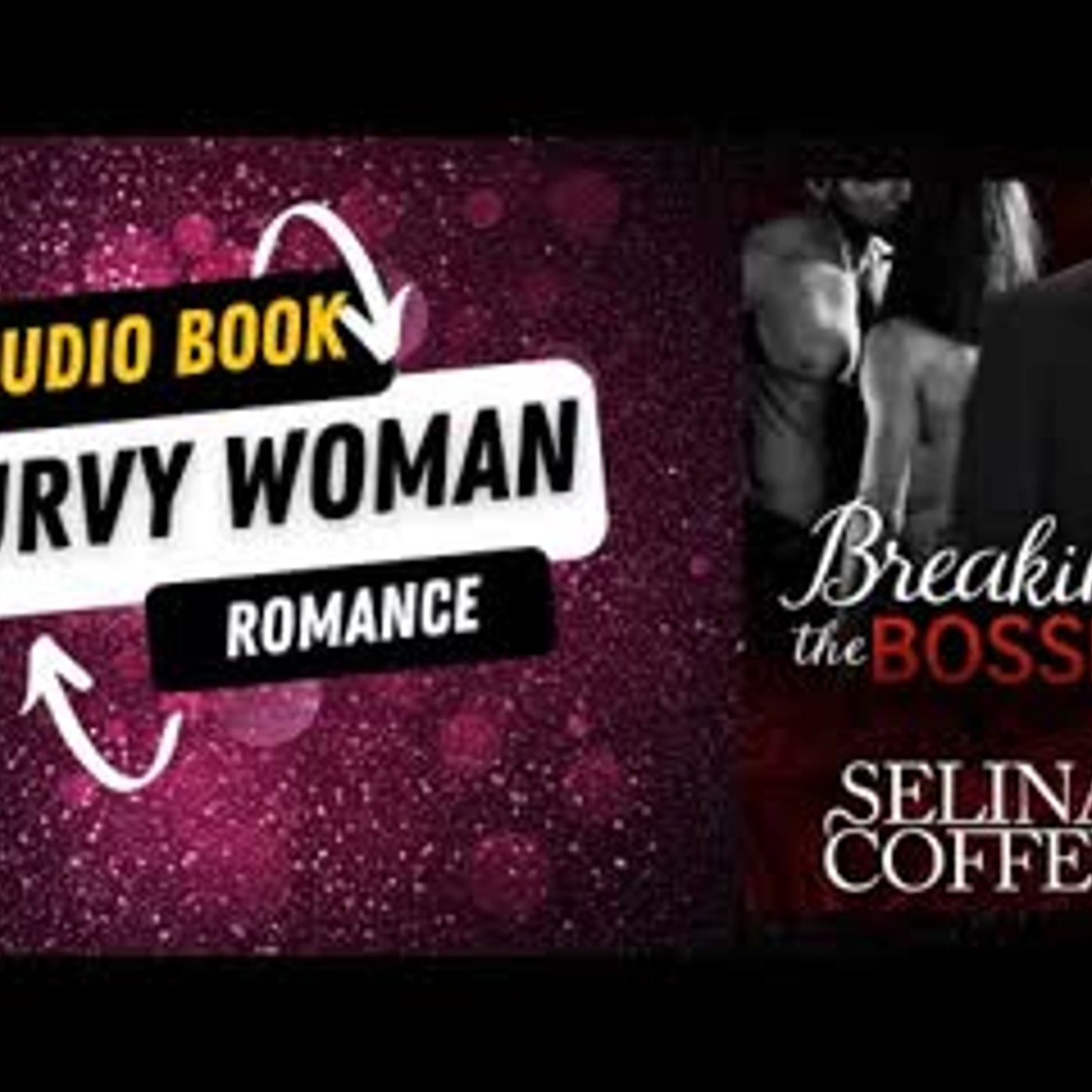 Breaking The Bosses Big Beautiful Curvy Woman Romance episode artwork