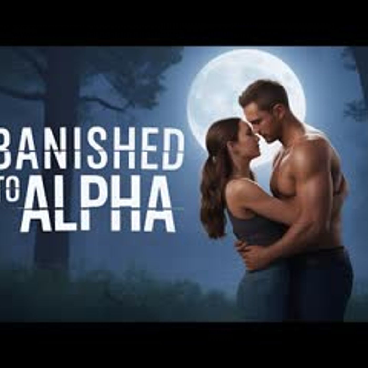 I Was Banished From the Pack… But I Came Back Alpha   Werewolf Romance Audiobook episode artwork
