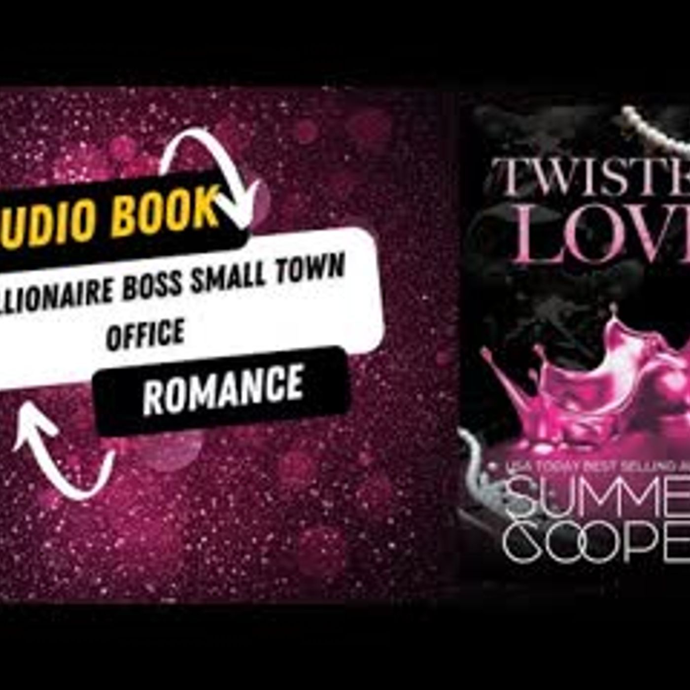 Twisted Love A Billionaire Boss Small Town Office Romance episode artwork
