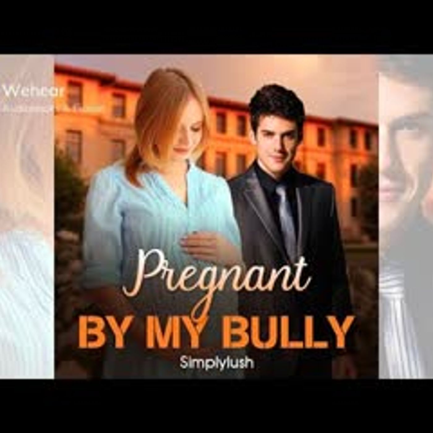 Pregnant By My Bully   Wehear Audiobook episode artwork