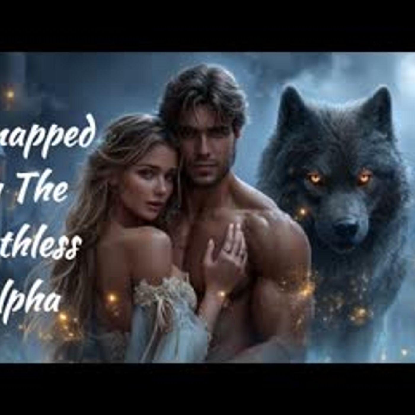 Kidnapped by the Ruthless Alpha   A Werewolf Shifter Romance Story episode artwork