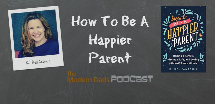 #82: KJ Dell'Antonia on How To Be a Happier Parent
