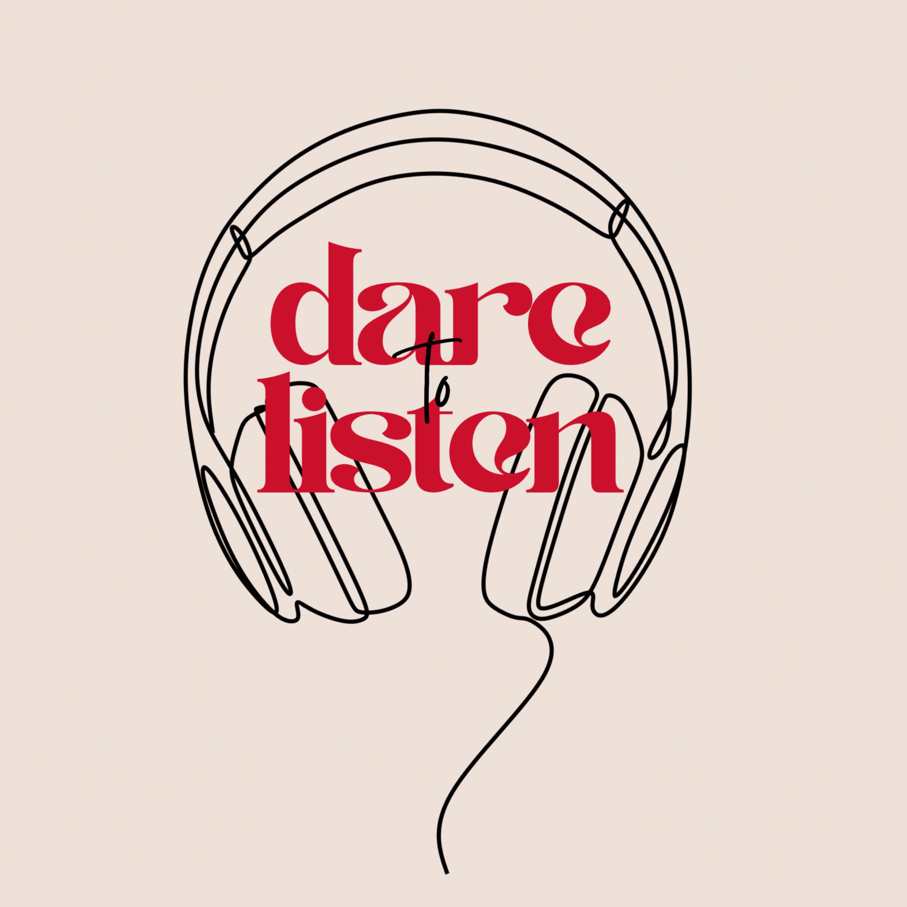 Dare to Listen
