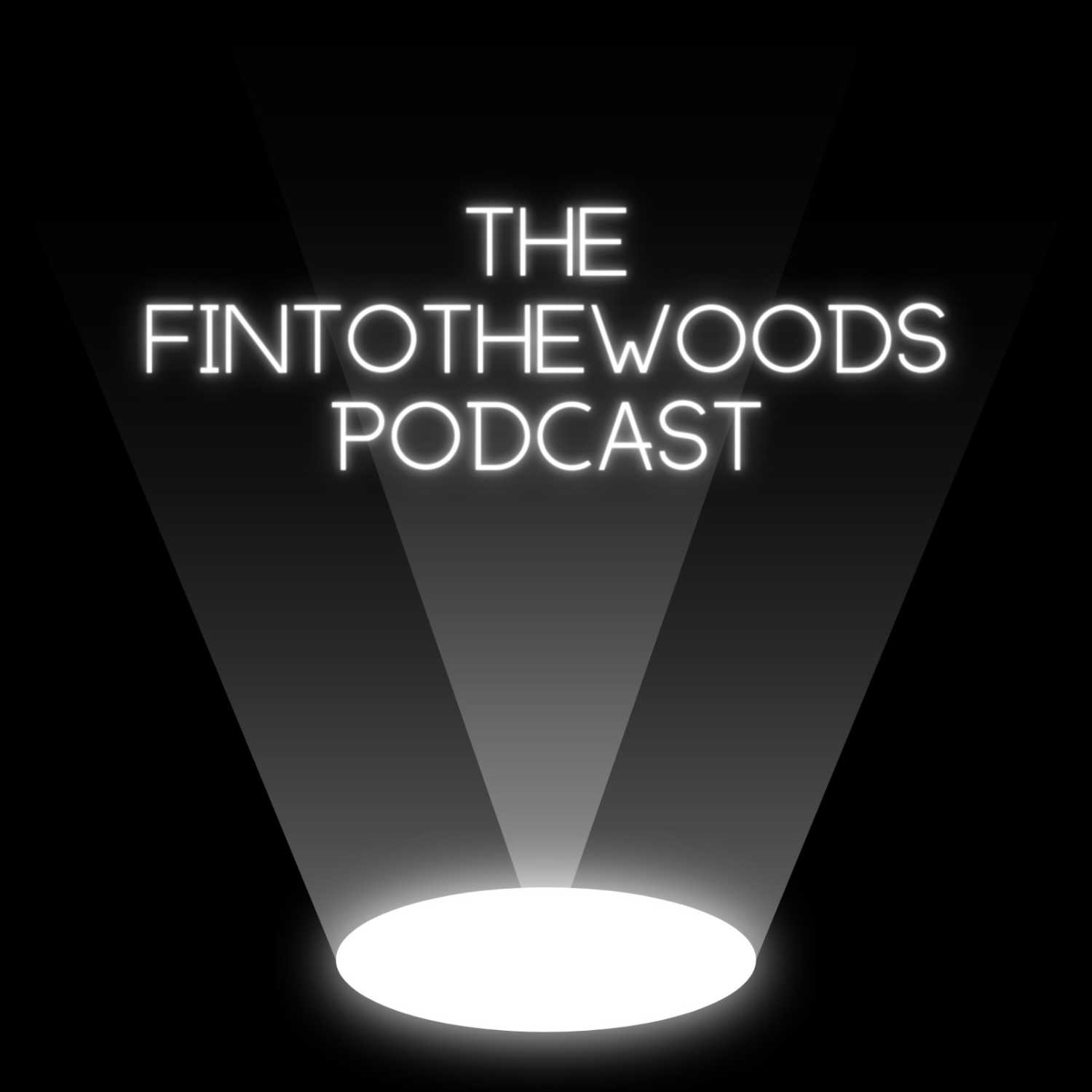 the fintothewoods podcast