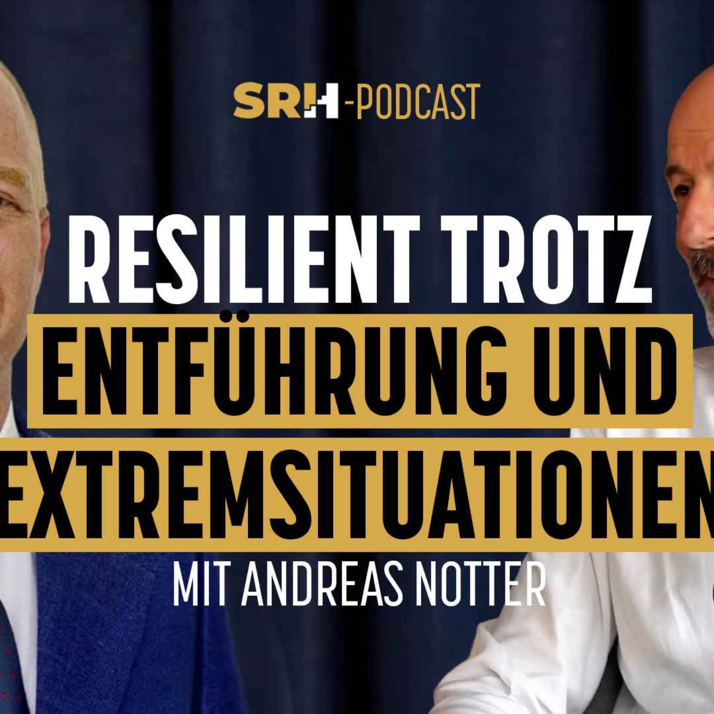 Resilient – trotz Entführung und Extremsituationen. Andreas Notter im Interview (Part 1) episode artwork