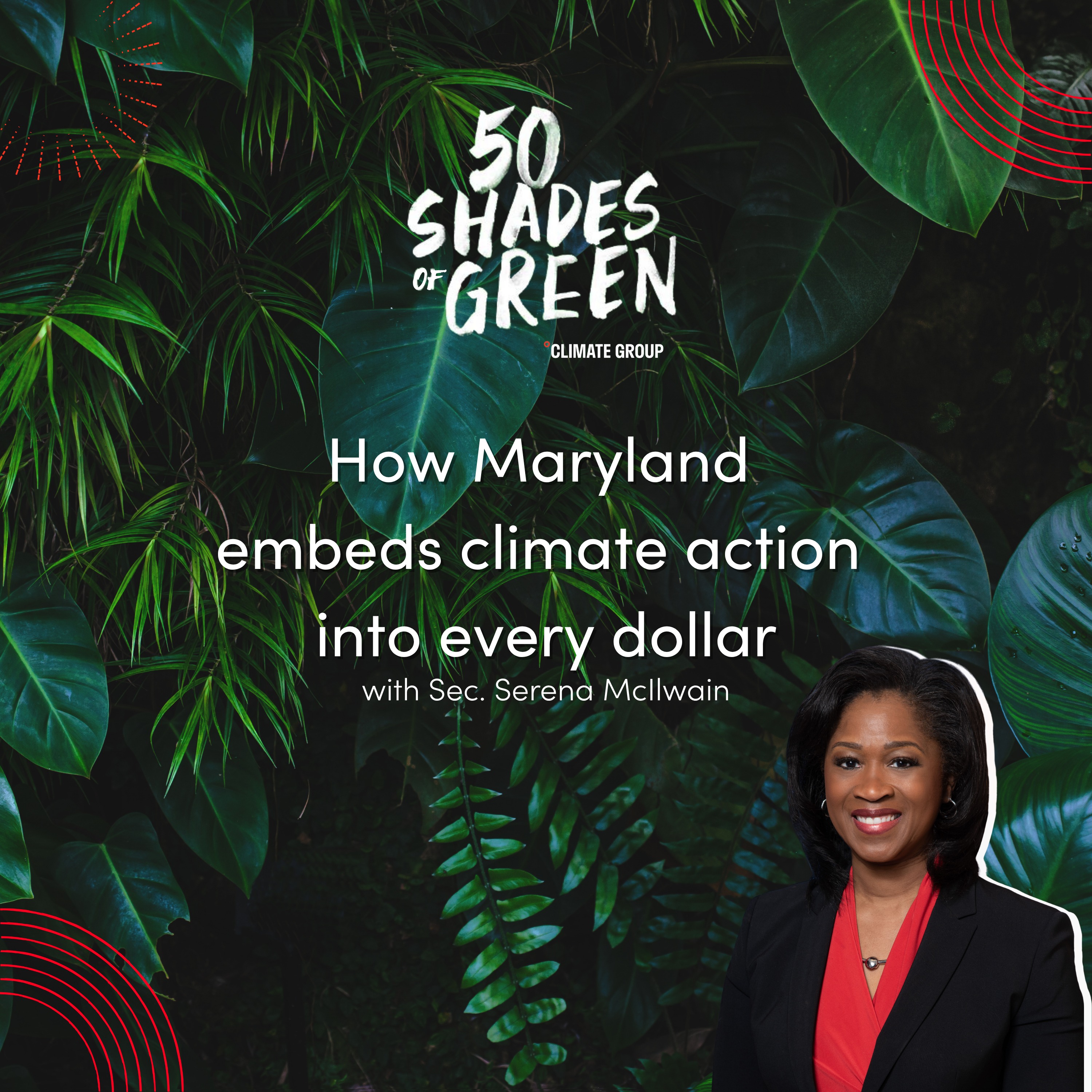 How Maryland embeds climate action into every dollar - Secretary Serena McIlwain episode artwork