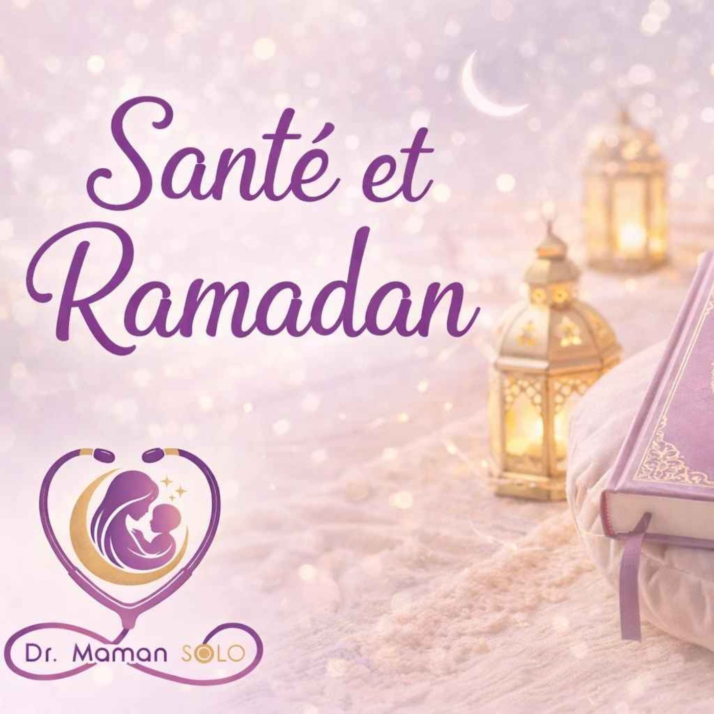 Santé et ramadan - Q&R  episode artwork