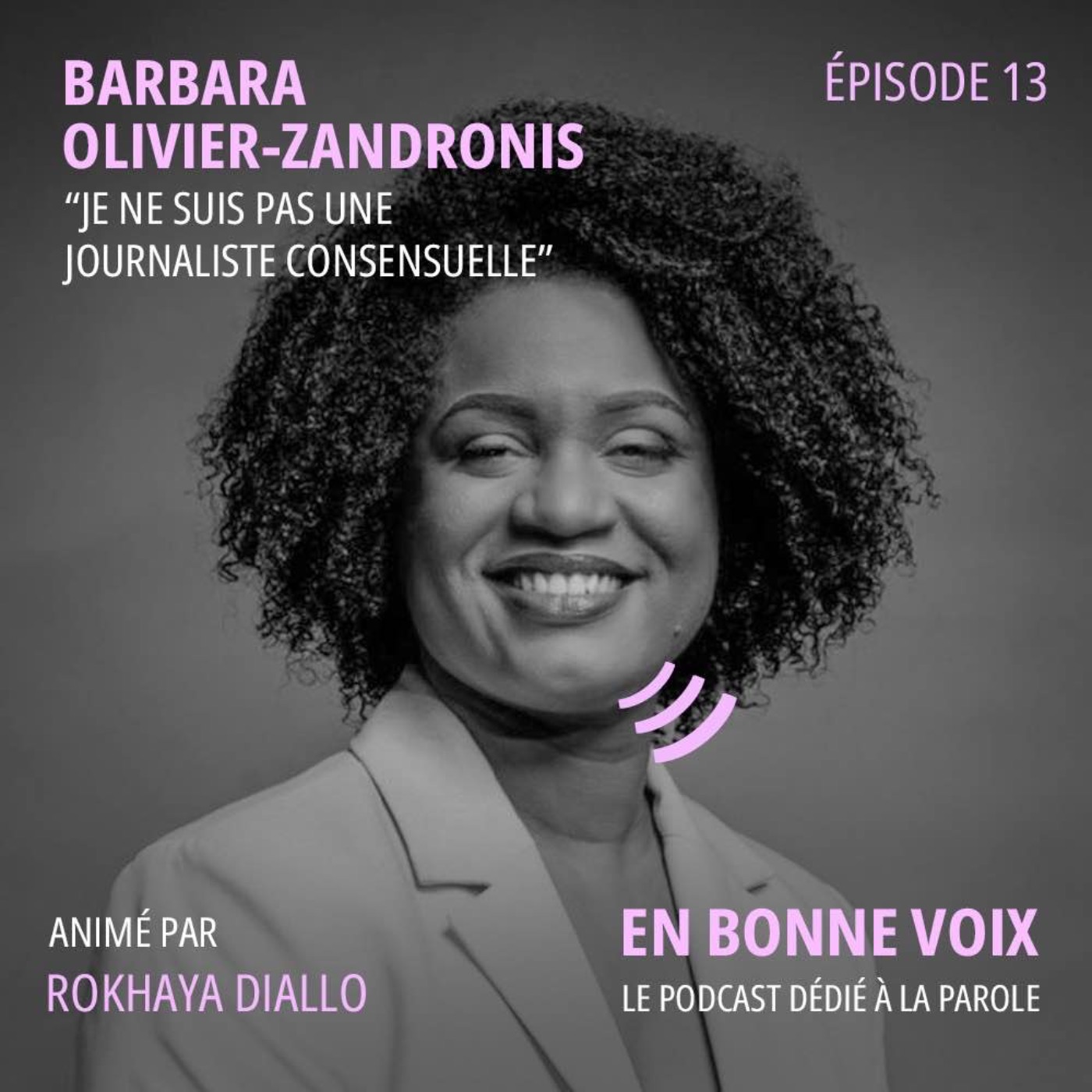 Barbara Olivier-Zandronis « Je ne suis pas une journaliste consensuelle » episode artwork