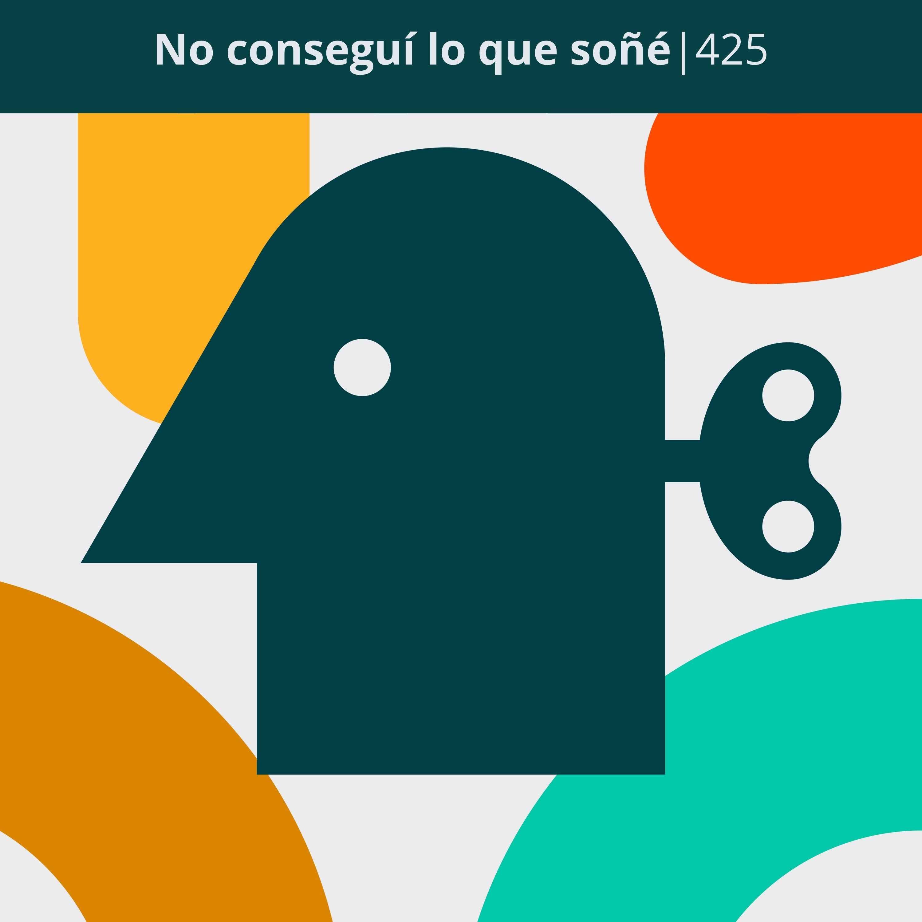 No conseguí lo que soñé | 425