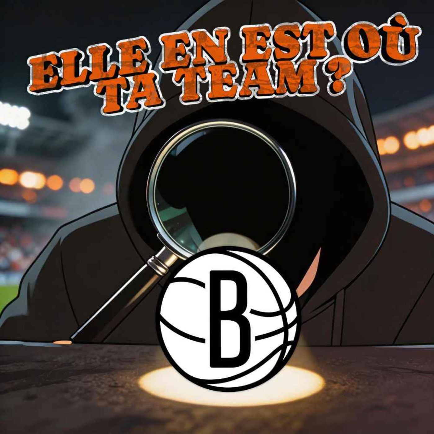 ELLE EN EST OÙ TA TEAM ? Brooklyn Nets (Avec Baptiste de NetsFranceMedia) episode artwork
