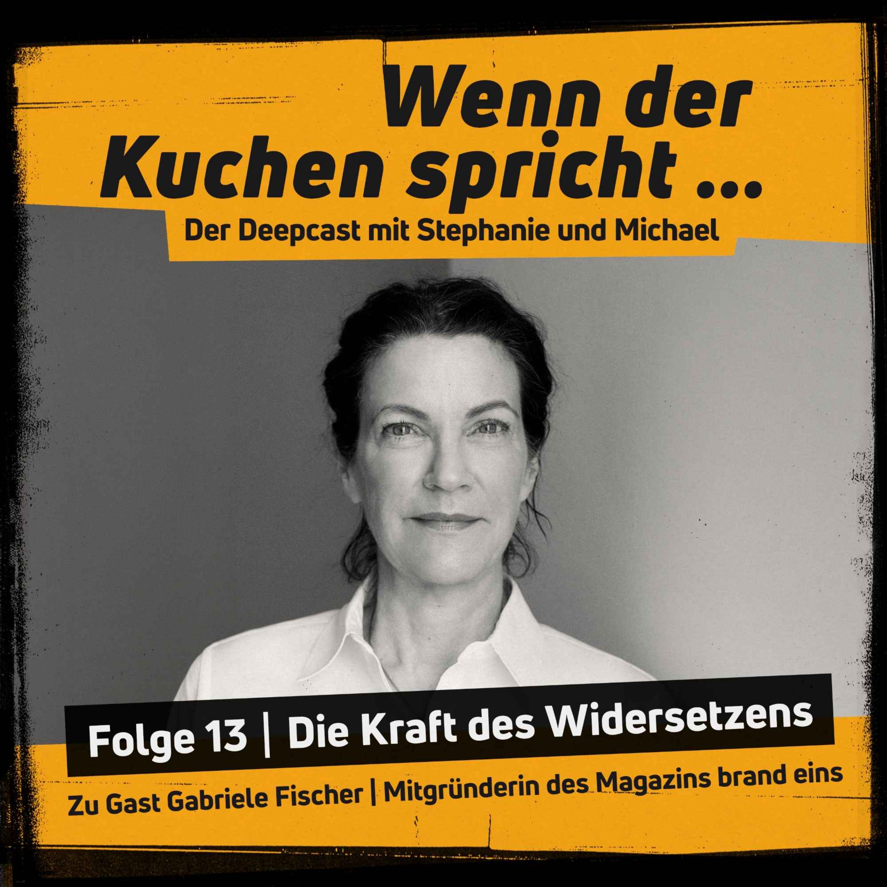 Wenn der Kuchen spricht Folge 13 | Die Kraft des Widersetzens episode artwork
