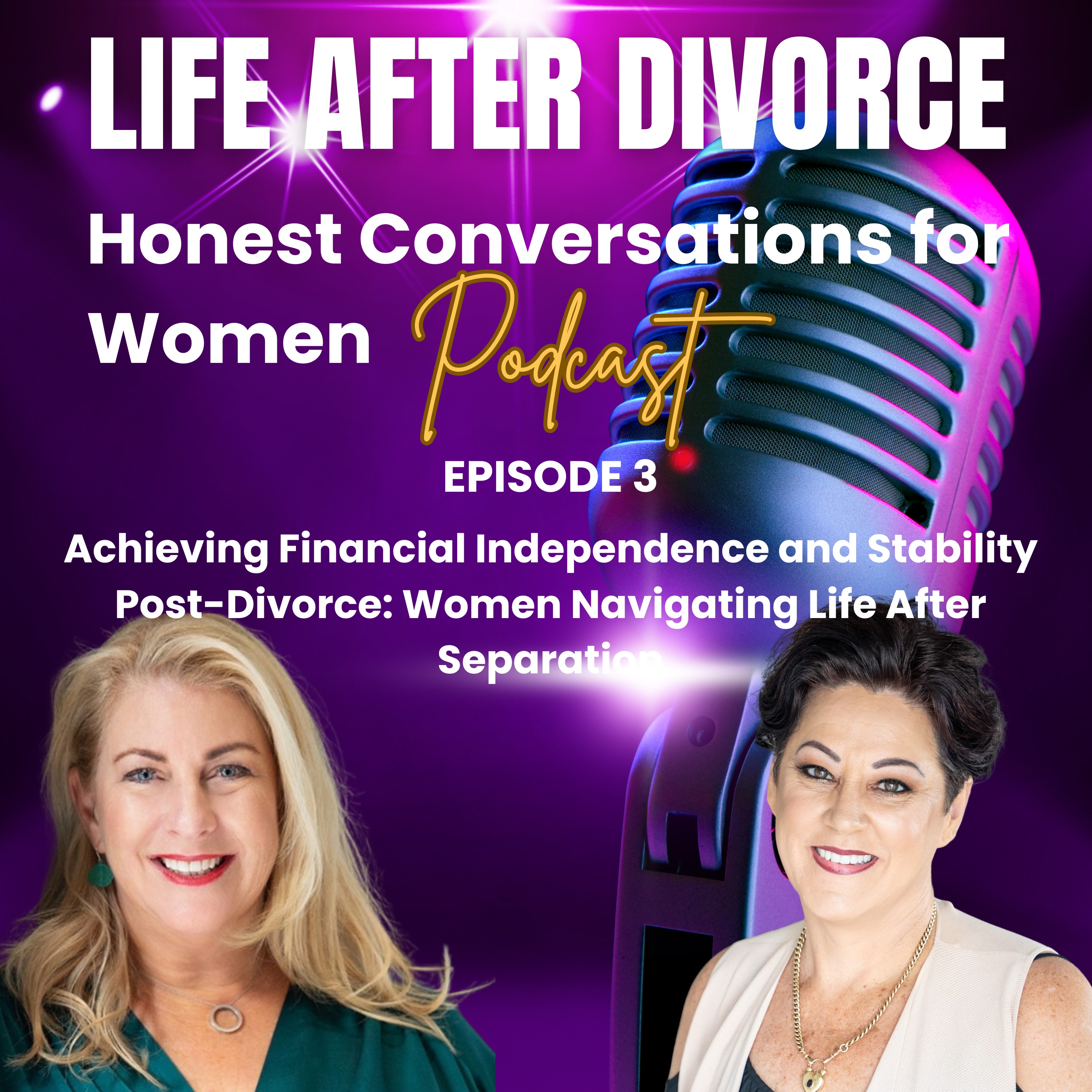 Achieving Financial Independence and Stability Post-Divorce: Women Navigating Life After Separation episode artwork