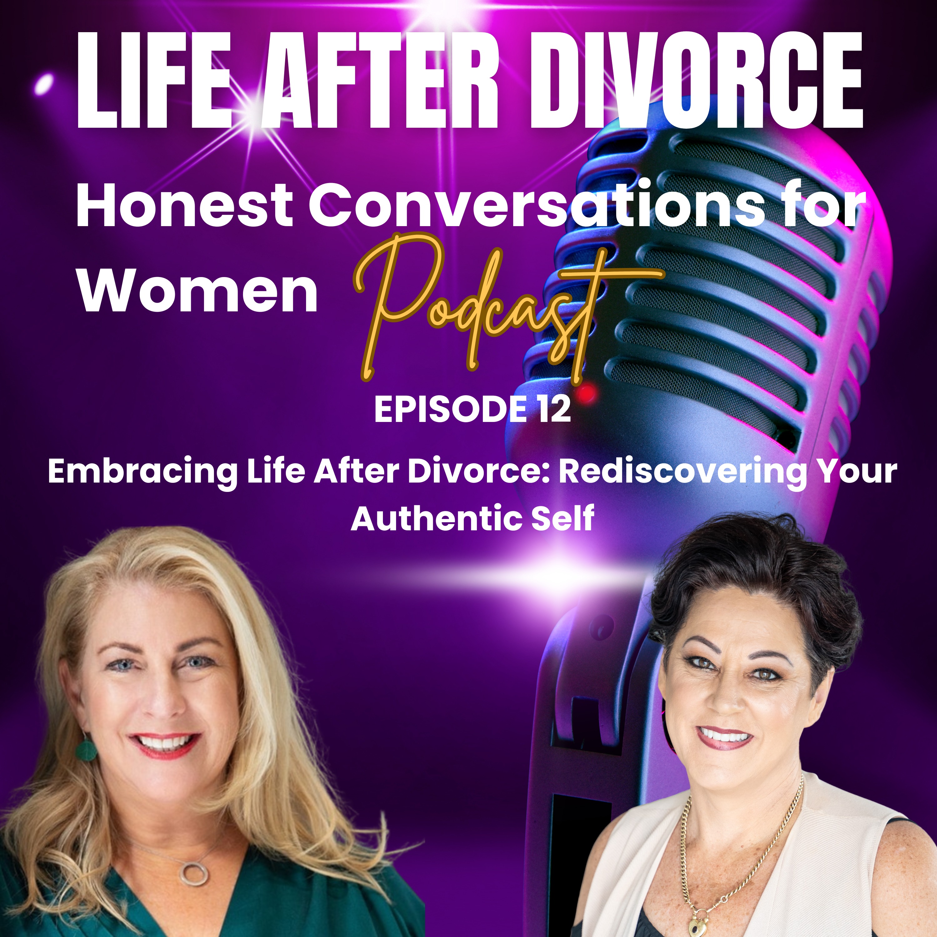 Embracing Life After Divorce: Rediscovering Your Authentic Self episode artwork