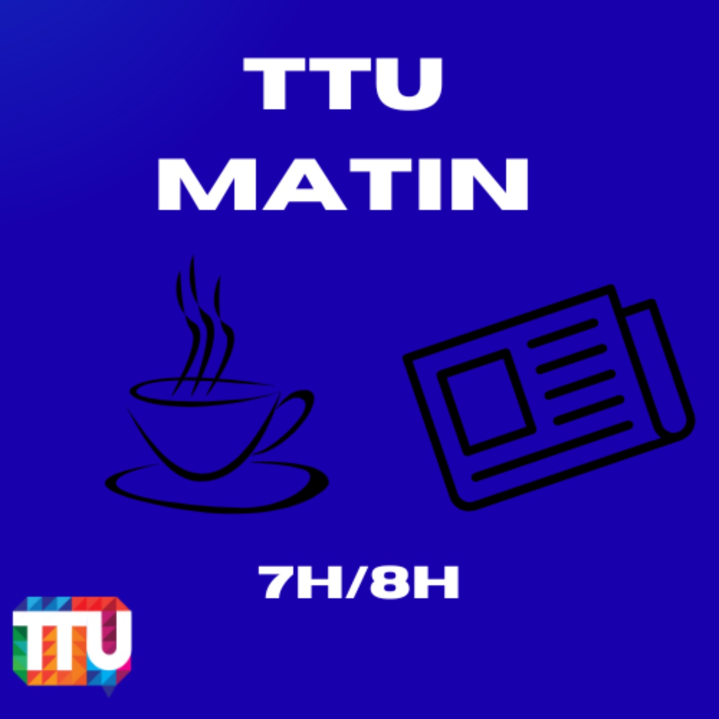 TTU MATIN - La matinale de radio TTU en podcast