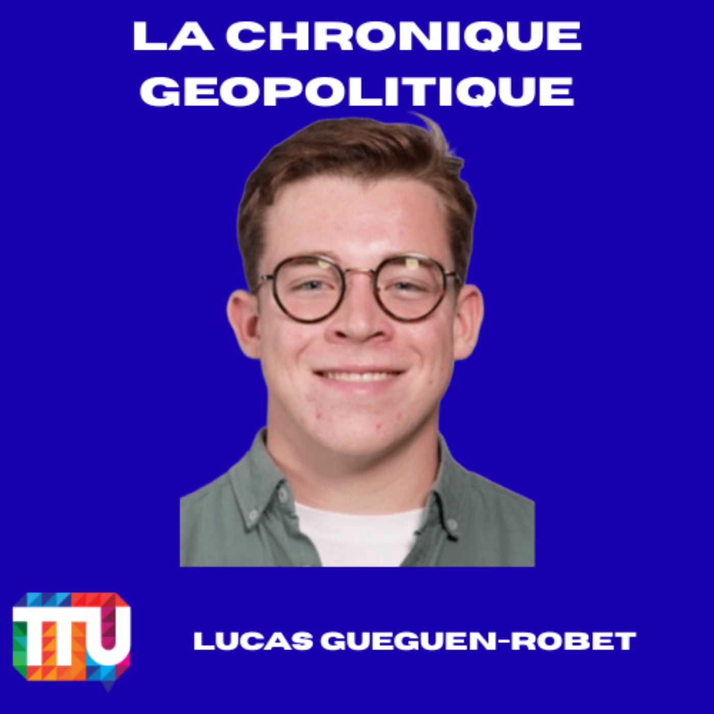La chronique géopolitique de Lucas GUEGUEN-ROBET  du 20 Mars 2026 episode artwork