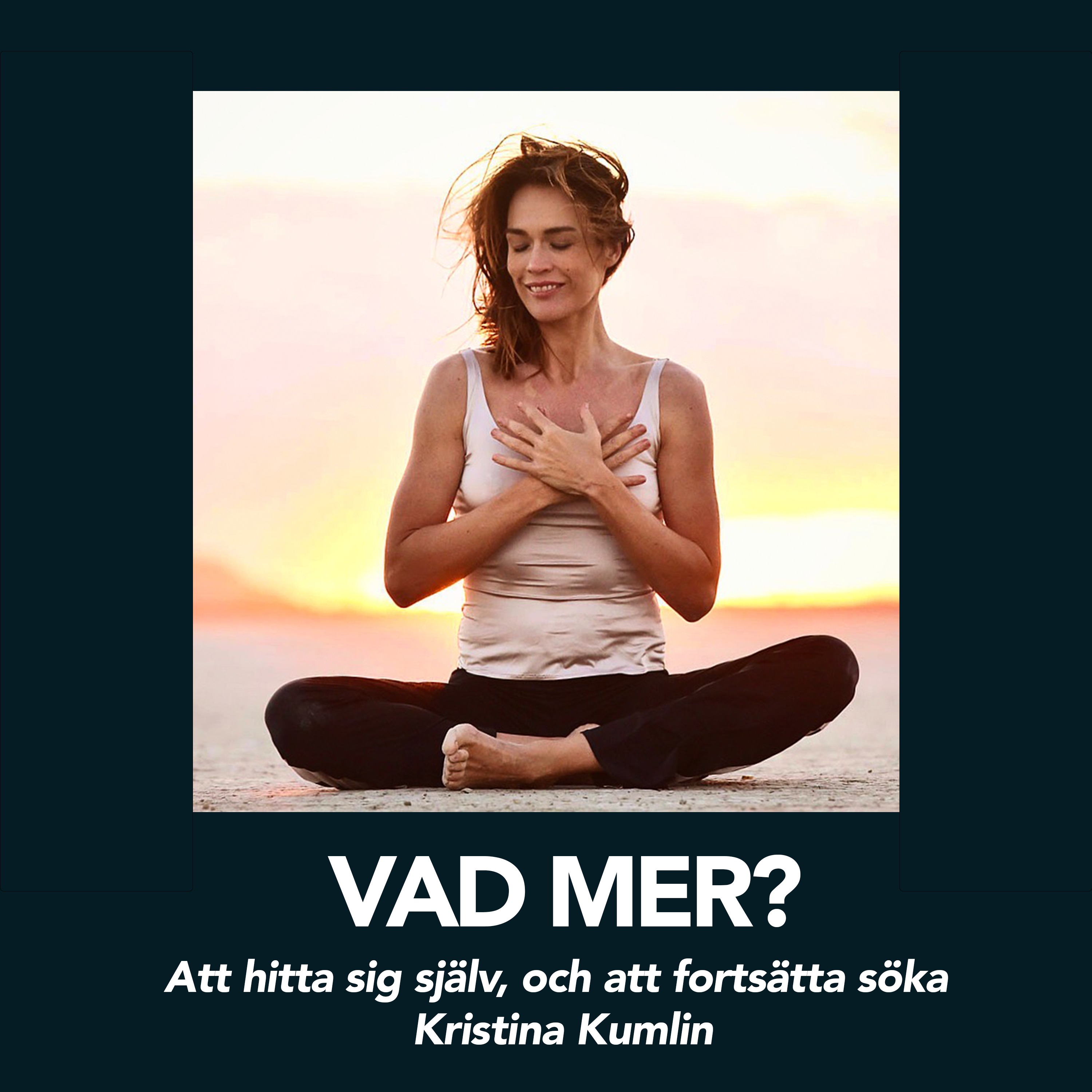 Att hitta sig själv, och att fortsätta söka - Kristina Kumlin episode artwork