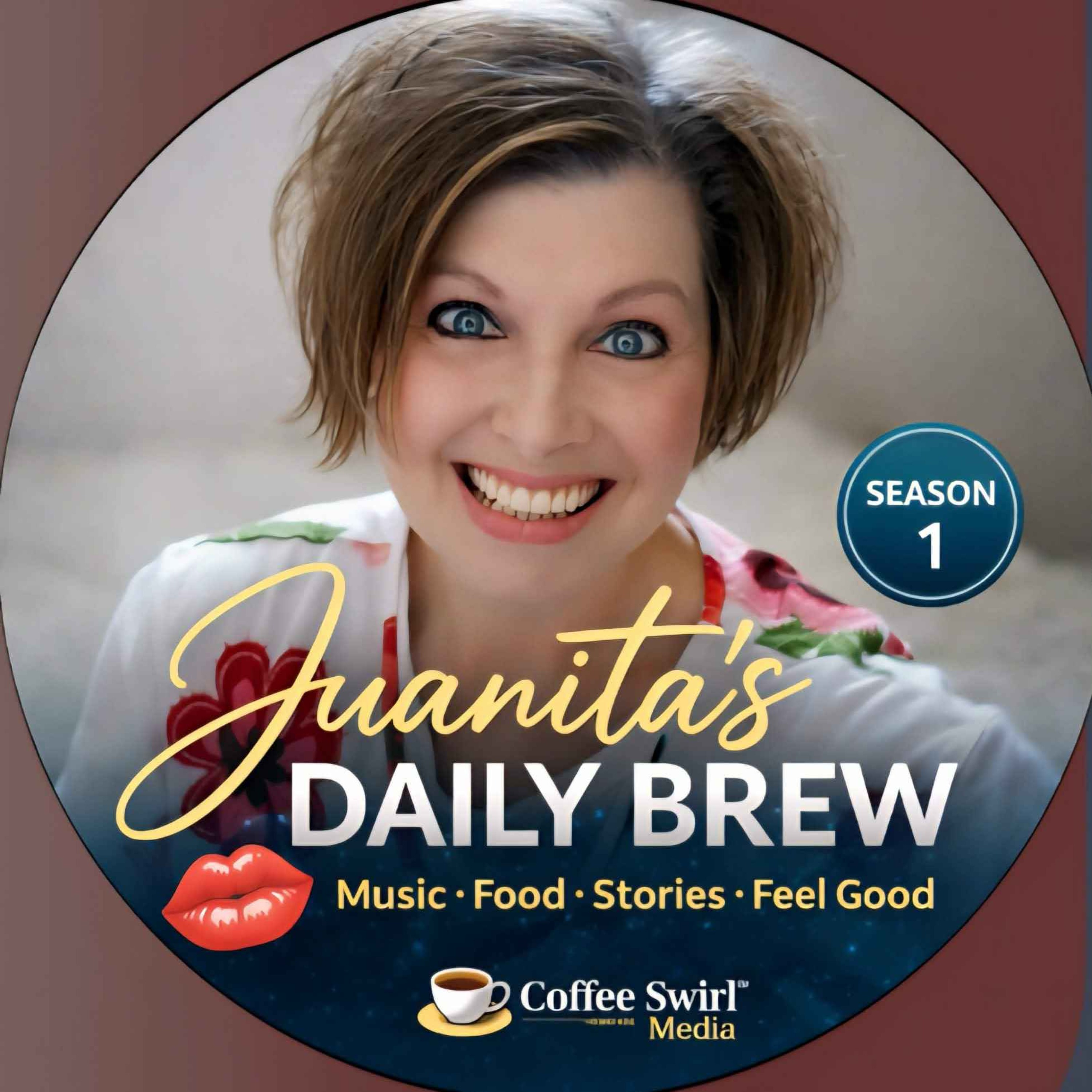Juanita's Daily Brew – Music, Food, Stories, Feel Good podcast artwork