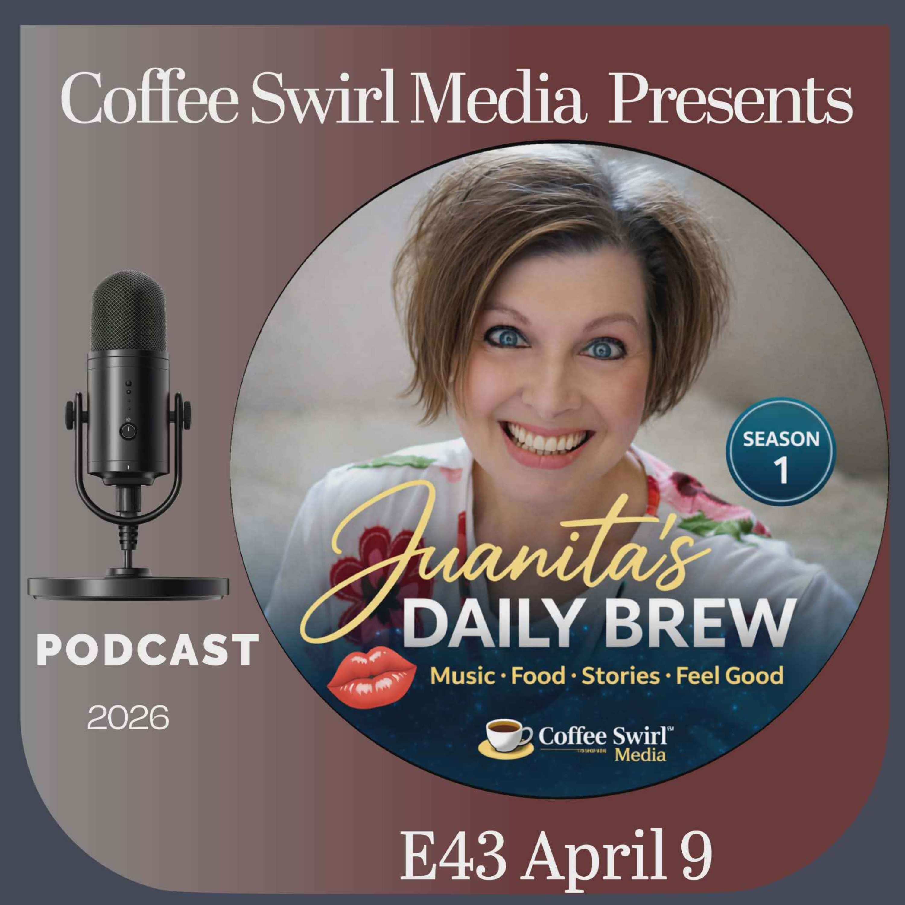 E43 Juanita’s Daily Brew–Music, Food, Stories, Feel Good episode artwork