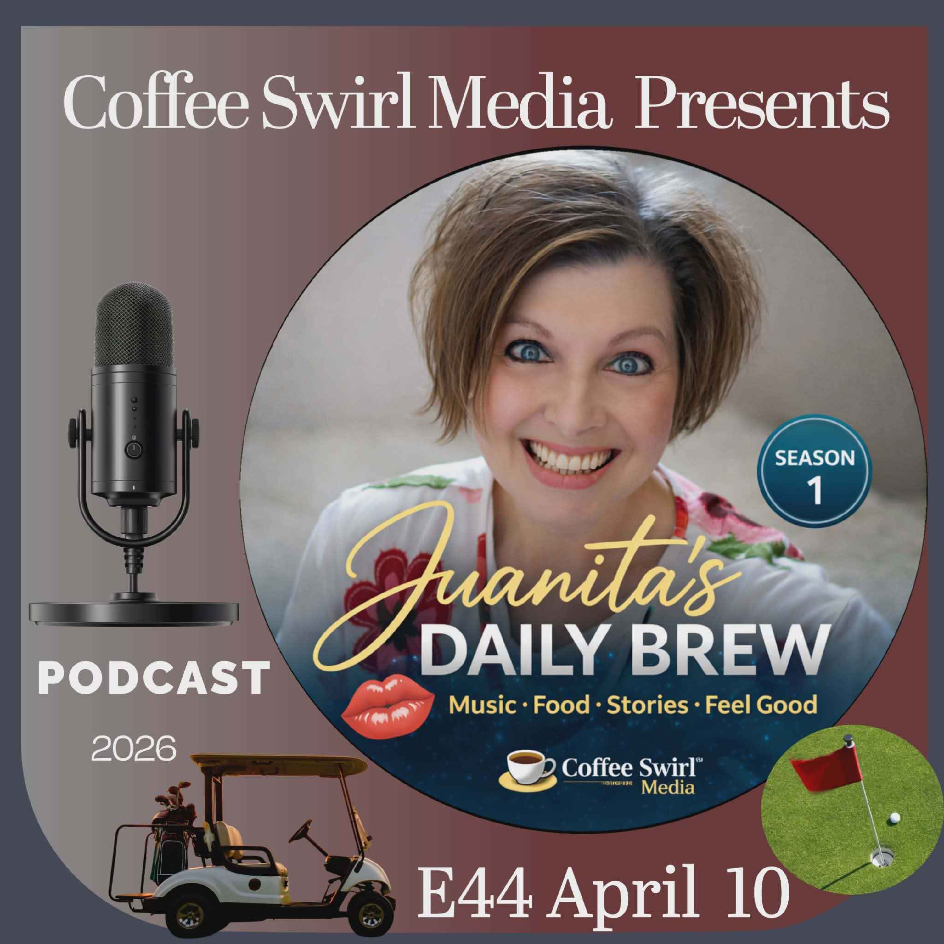 E44 Juanita’s Daily Brew–Music, Food, Stories, Feel Good episode artwork