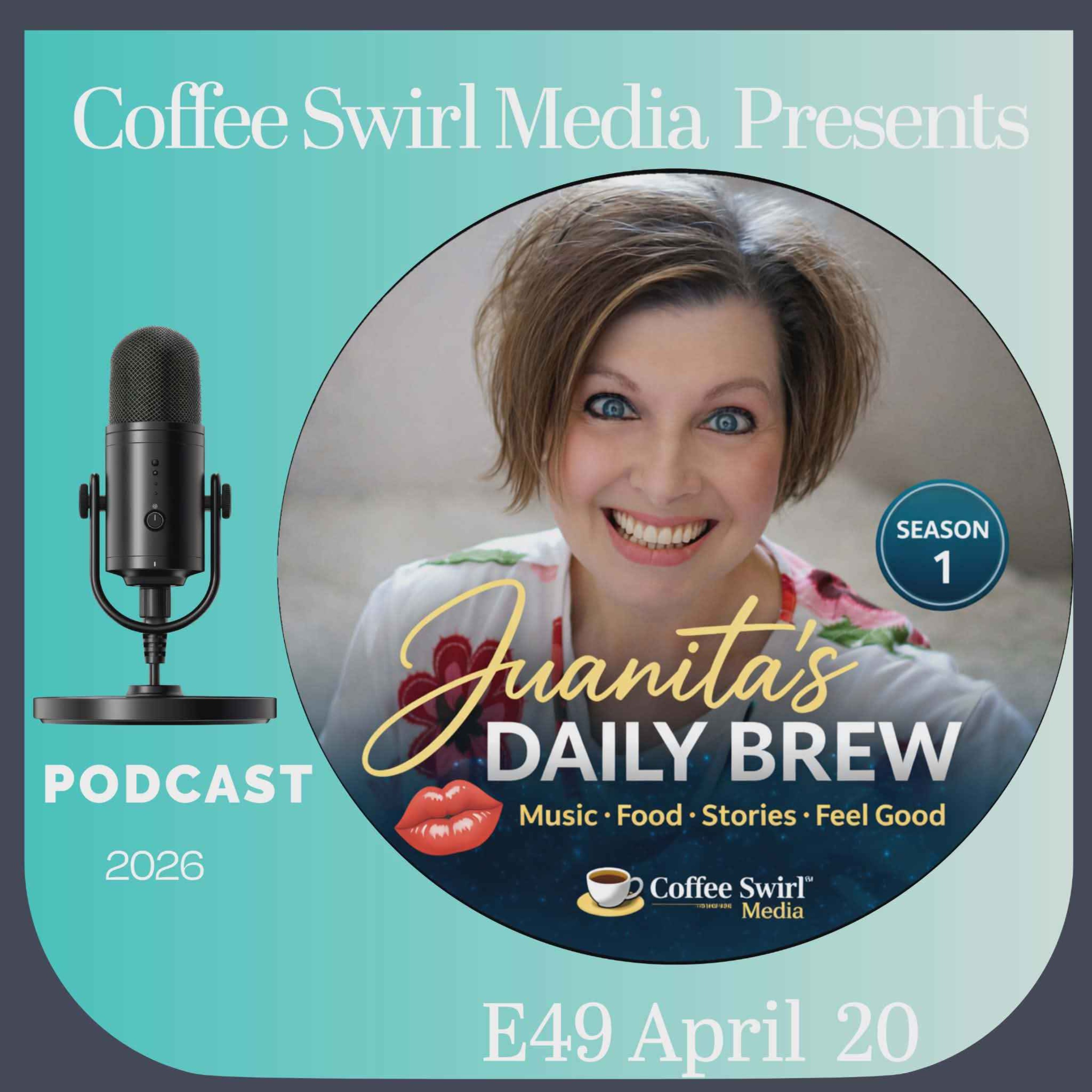 E49 Juanita’s Daily Brew–Music, Food, Stories, Feel Good episode artwork