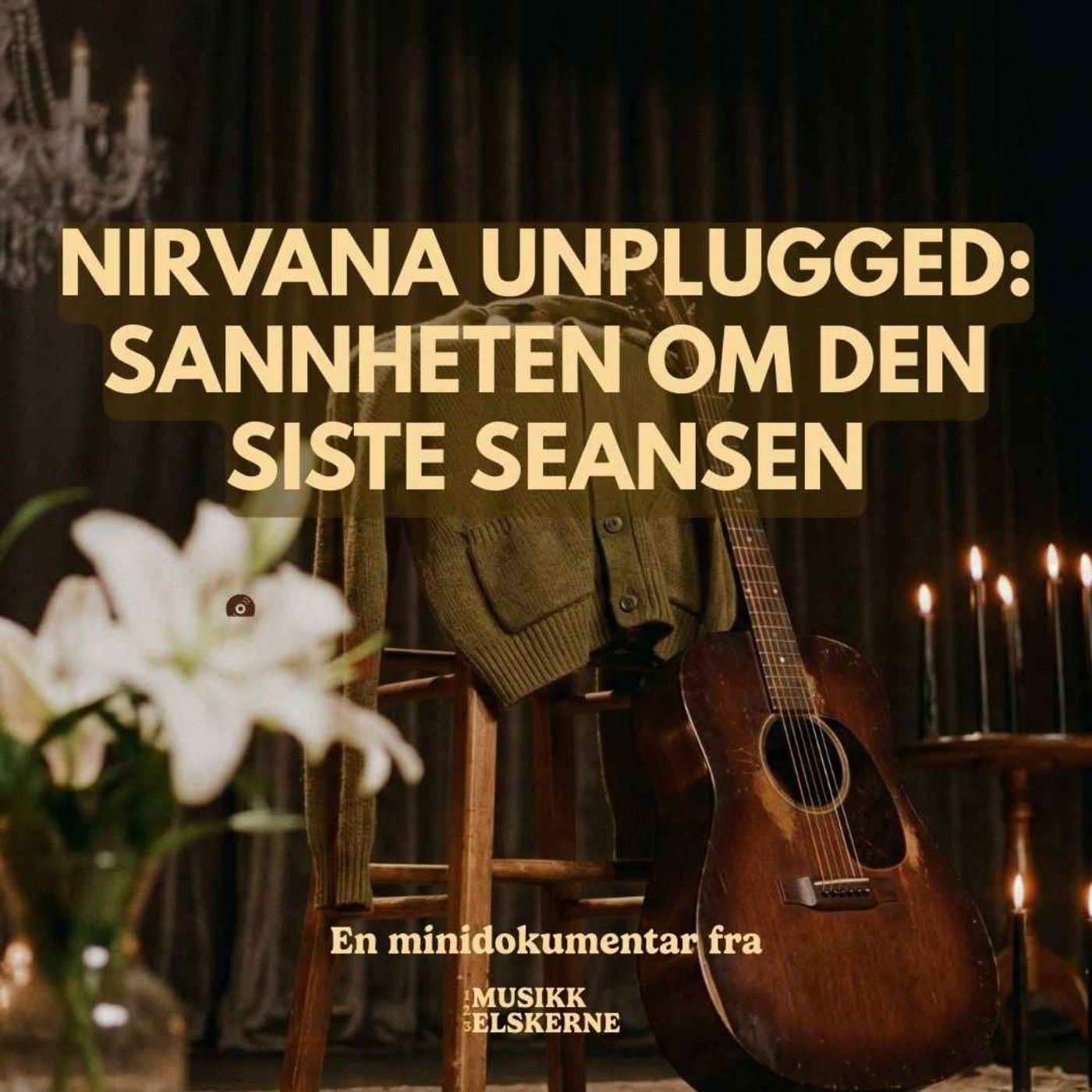Nirvana Unplugged: Sannheten om den siste seansen - En minidokumentar