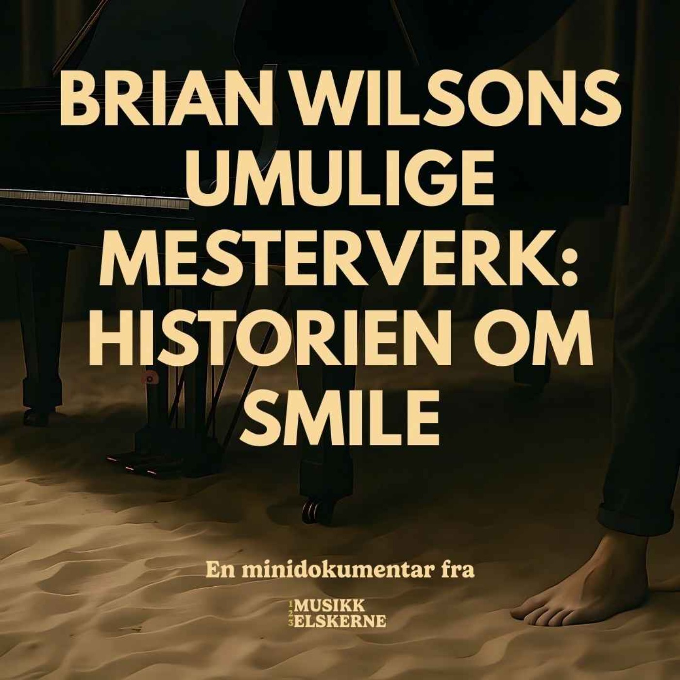 Brian Wilsons umulige mesterverk: Historien om SMiLE - en minidokumentar episode artwork