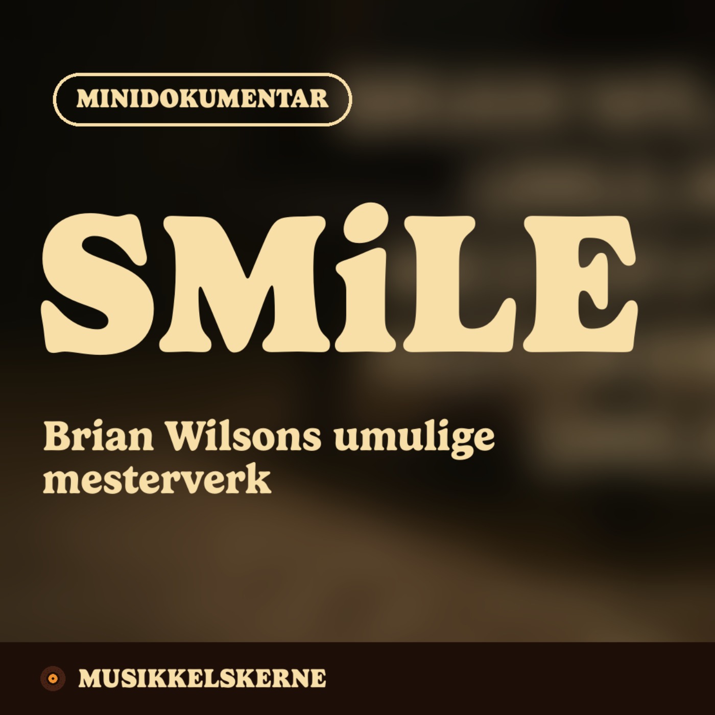 Brian Wilsons umulige mesterverk: Historien om SMiLE - en minidokumentar
