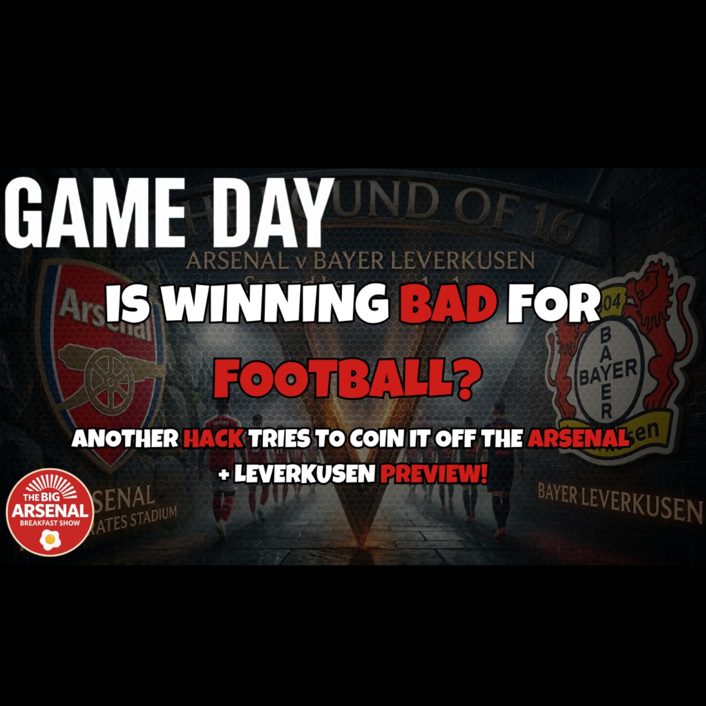 IS WINNING BAD FOR FOOTBALL? Another HACK goes at Arsenal + Leverkusen Preview! episode artwork