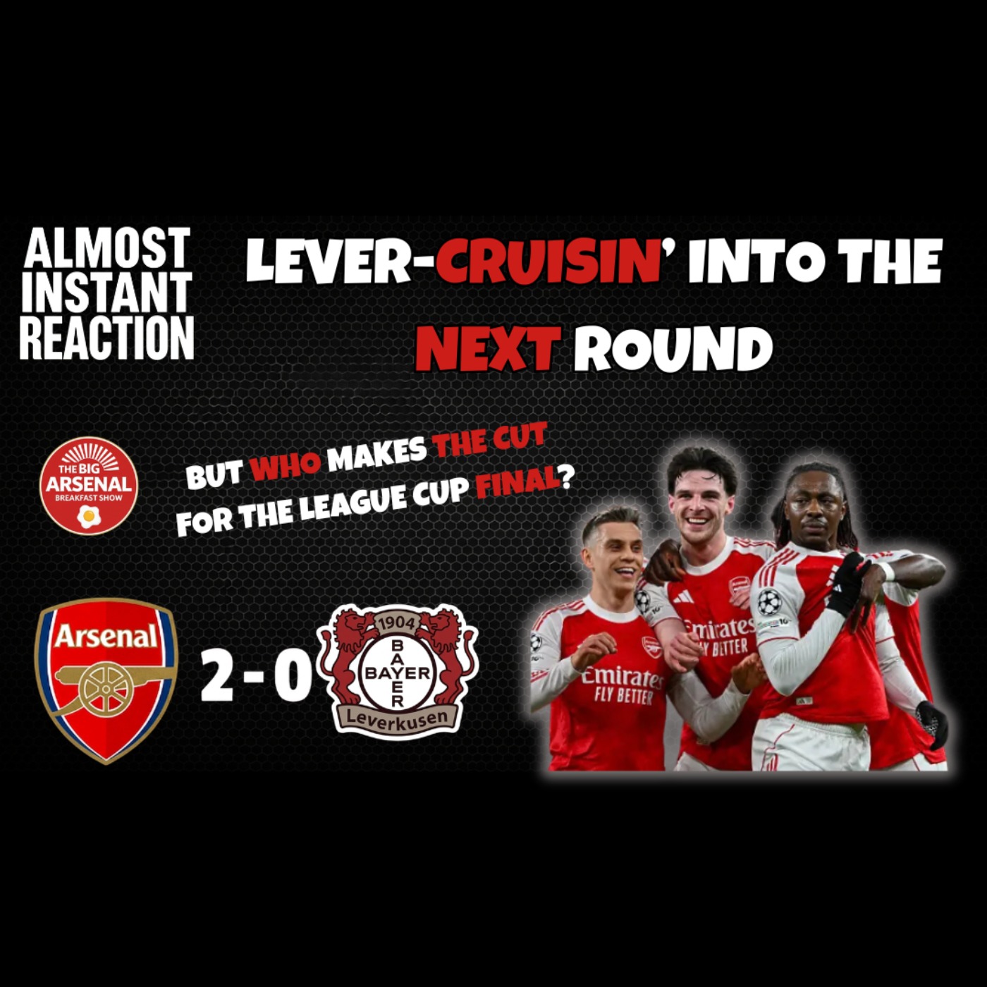 LEVER-CRUISIN’ INTO THE NEXT ROUND - But who makes the cut for the league cup final? episode artwork