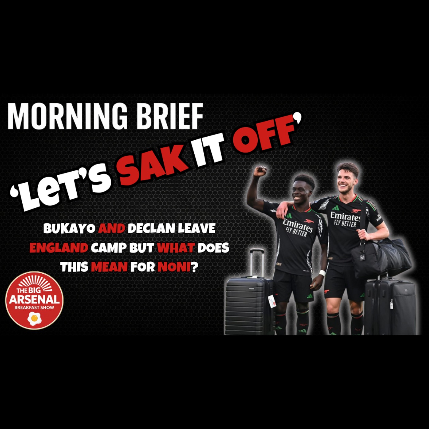 SAKA & RICE LEAVE! - Did Mikel put his foot down?! episode artwork