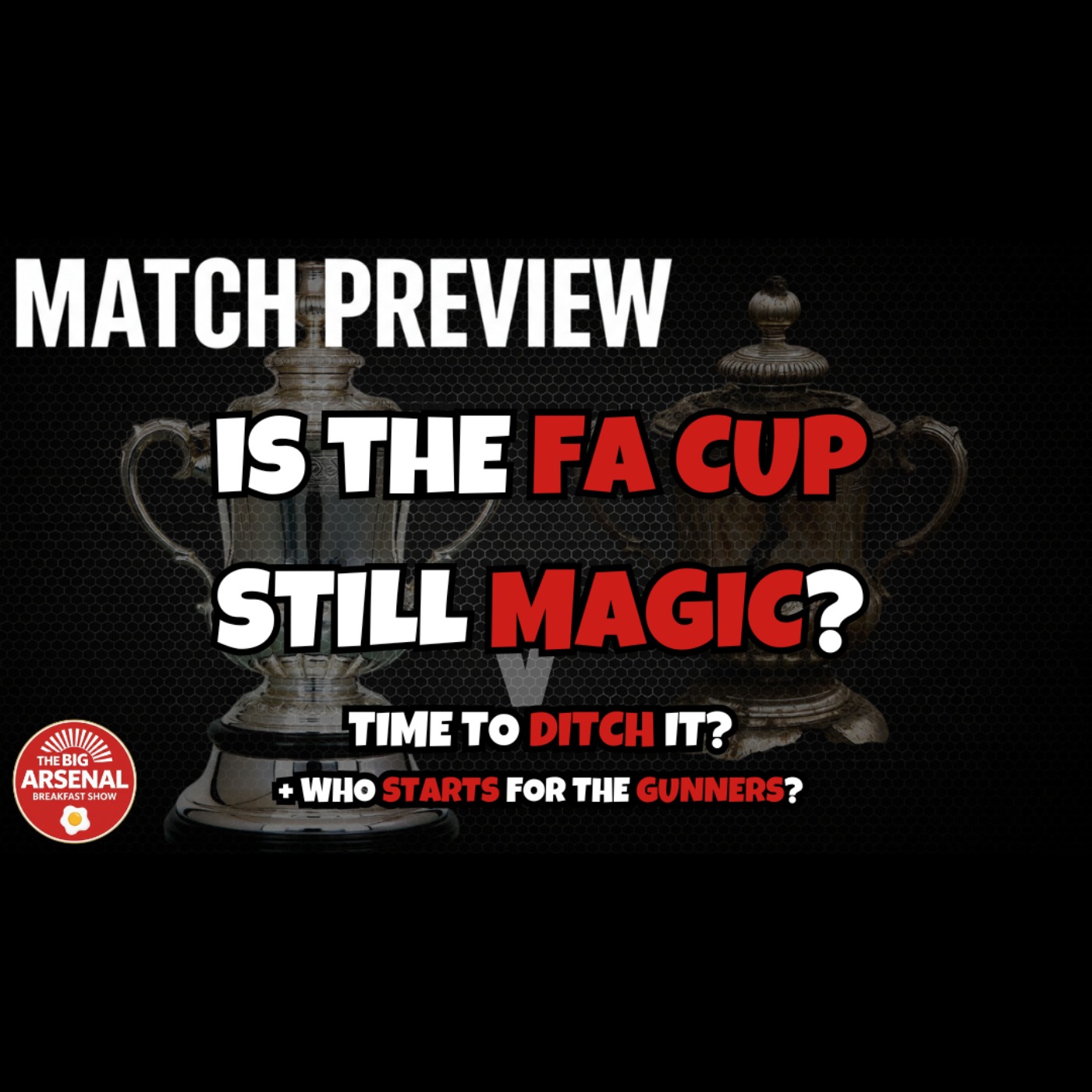 IS THE FA CUP STILL MAGIC? 🚨 episode artwork