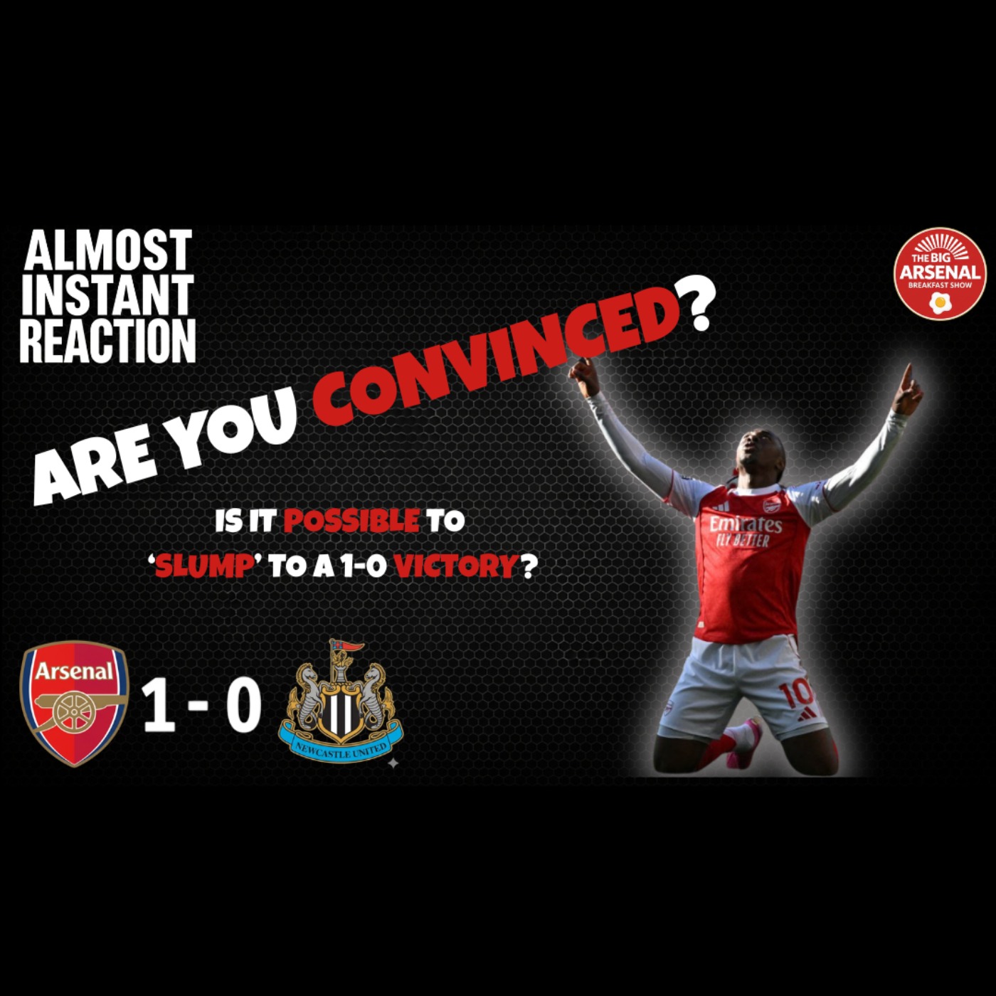 ARE YOU CONVINCED? 🚩 | Arsenal 1-0 Newcastle episode artwork