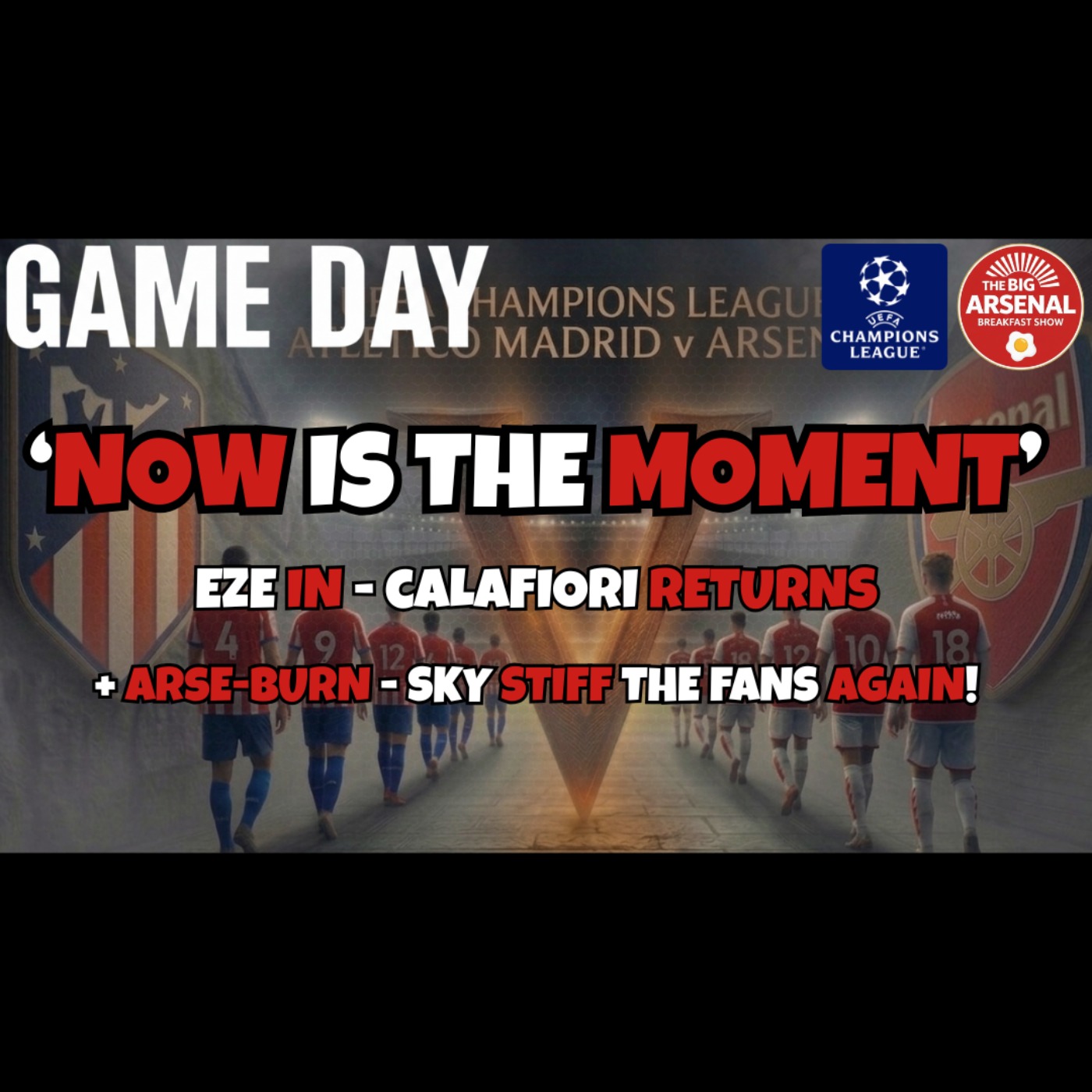 NOW IS THE MOMENT 🇪🇸 | Atleti v Arsenal | UCL Semi-Final Preview episode artwork