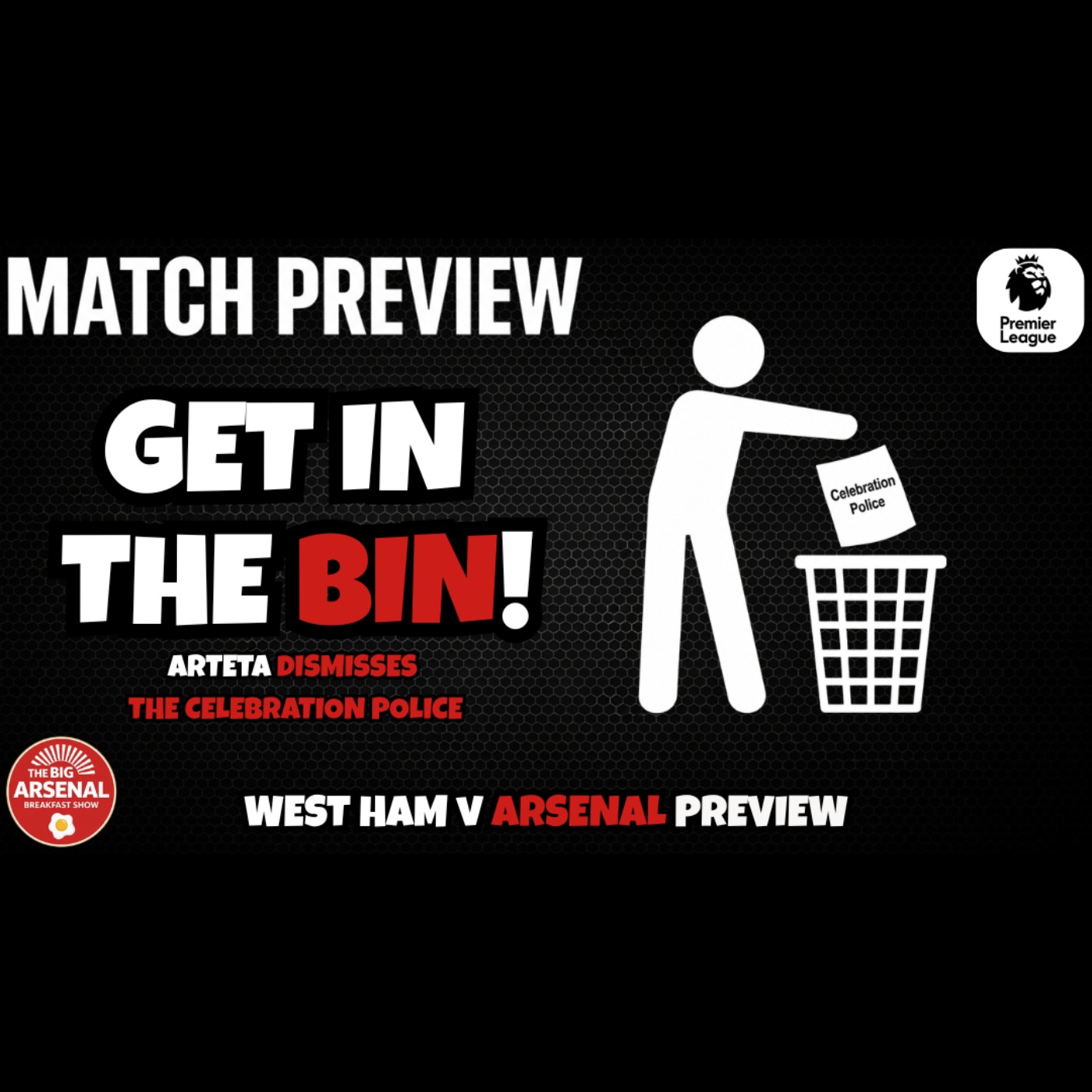 GET IN THE BIN: ARTETA DISMISSES THE CELEBRATION POLICE! episode artwork