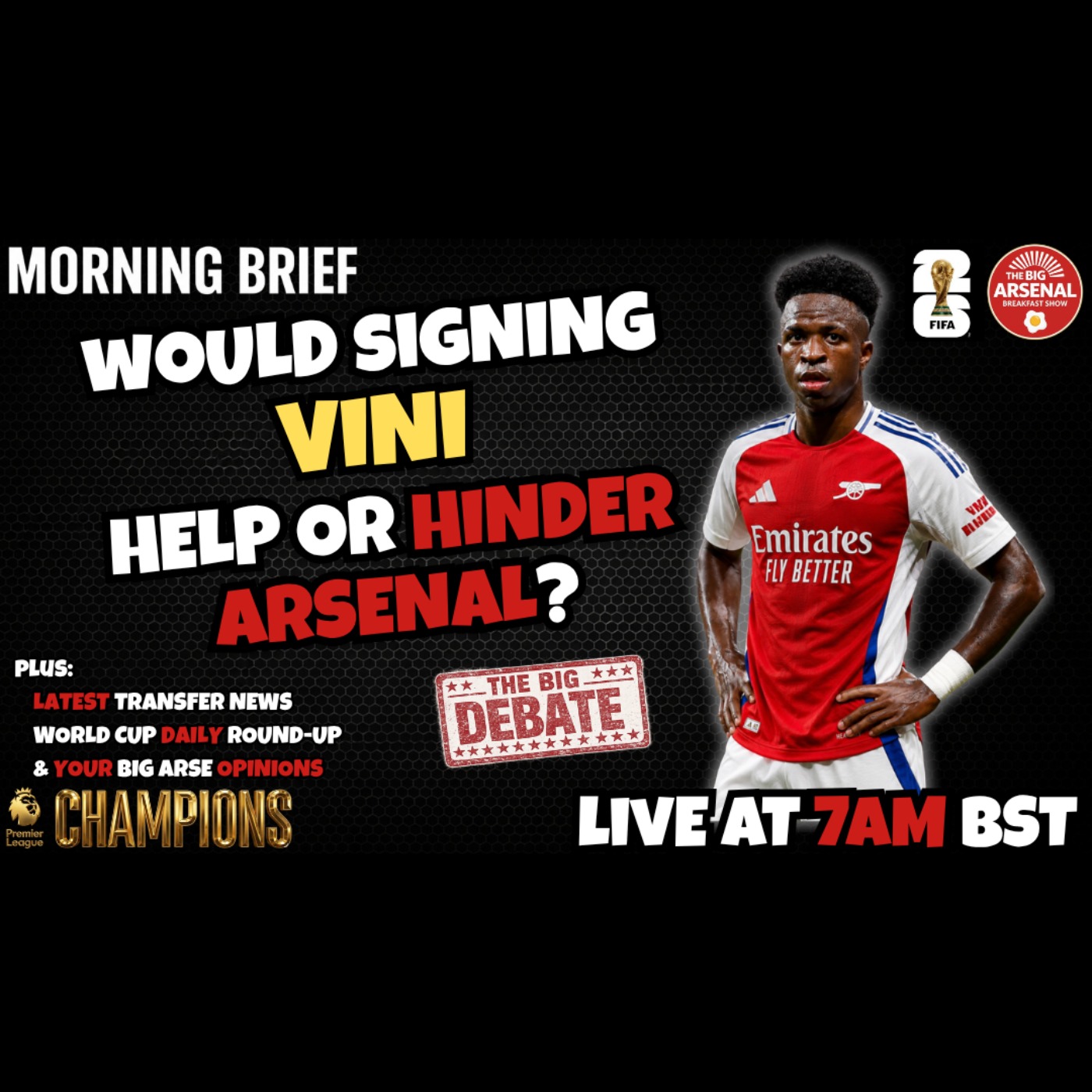 WOULD SIGNING VINI HELP OR HINDER ARSENAL? 🇧🇷🎭 The Big Debate episode artwork