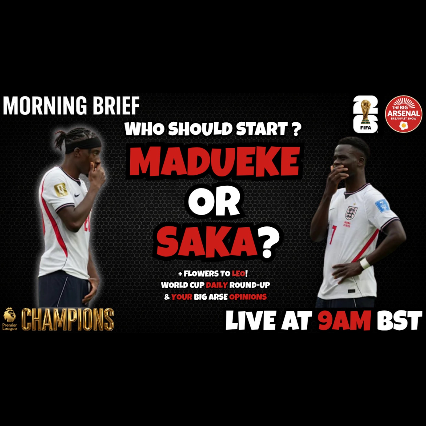 📺 MADUEKE OR SAKA - Who would you start + Flowers for Leo! 🧠🇨🇻 episode artwork