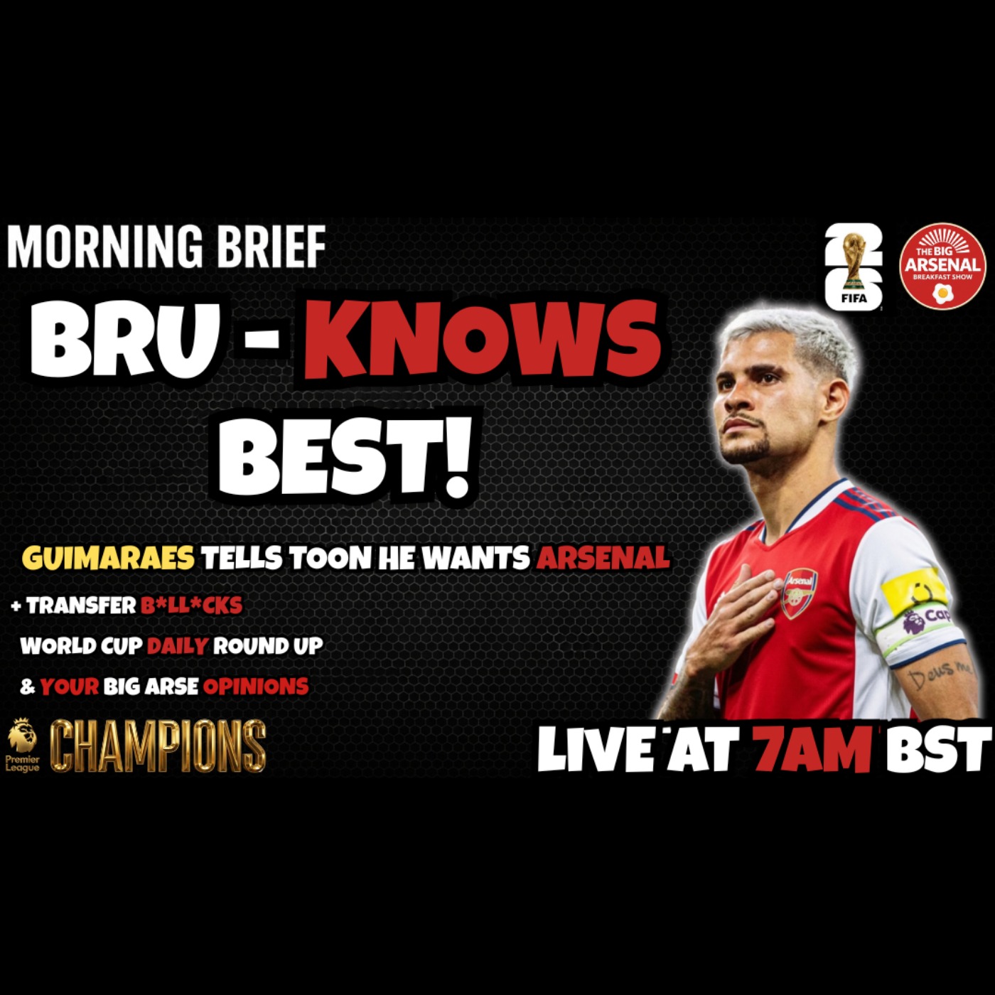 🎬 BRU-KNOWS BEST - Guimaraes Tells Toon He Wants Arsenal! 🇧🇷💣 episode artwork