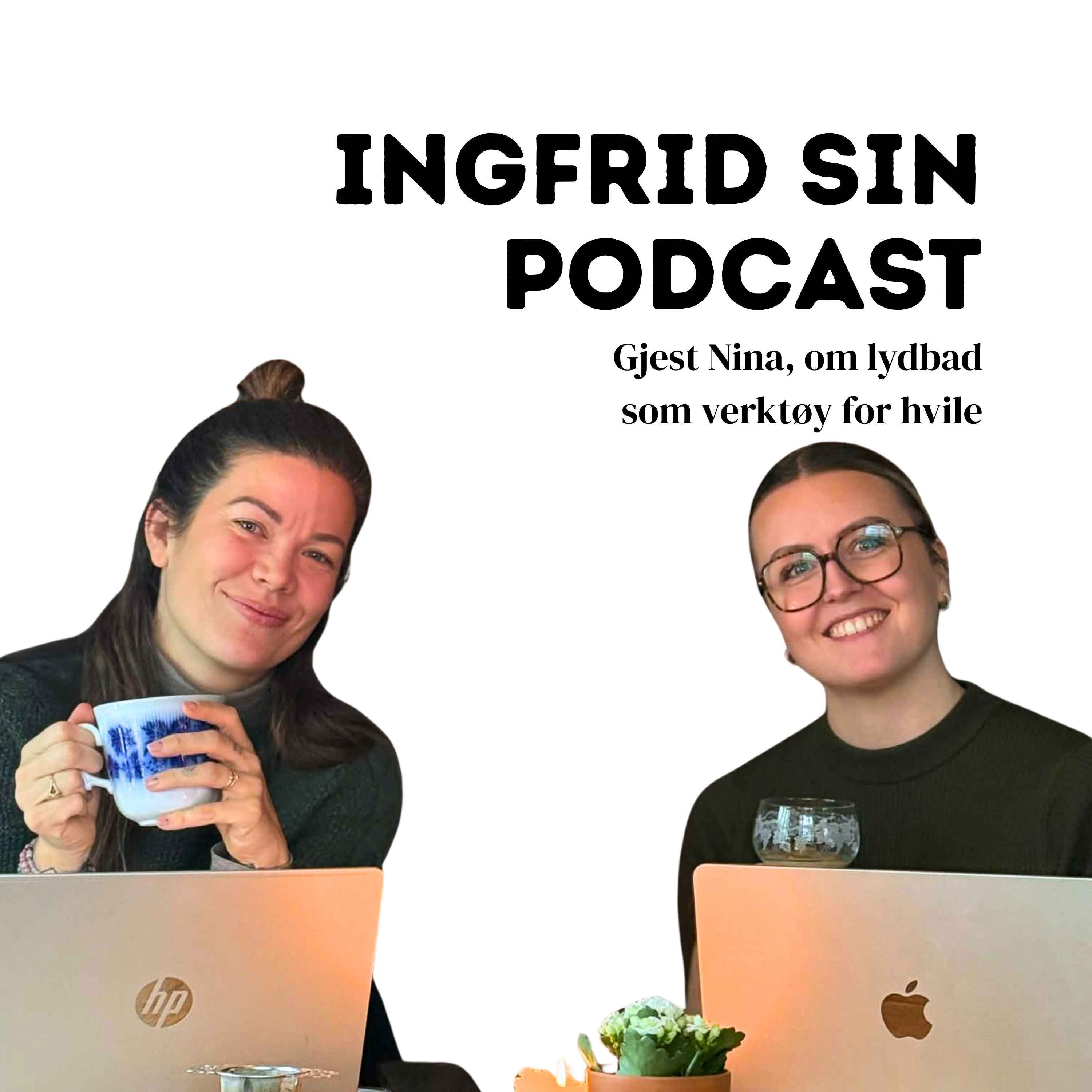 Episode 9 - Gjest Nina, lyd som verktøy for hvile episode artwork