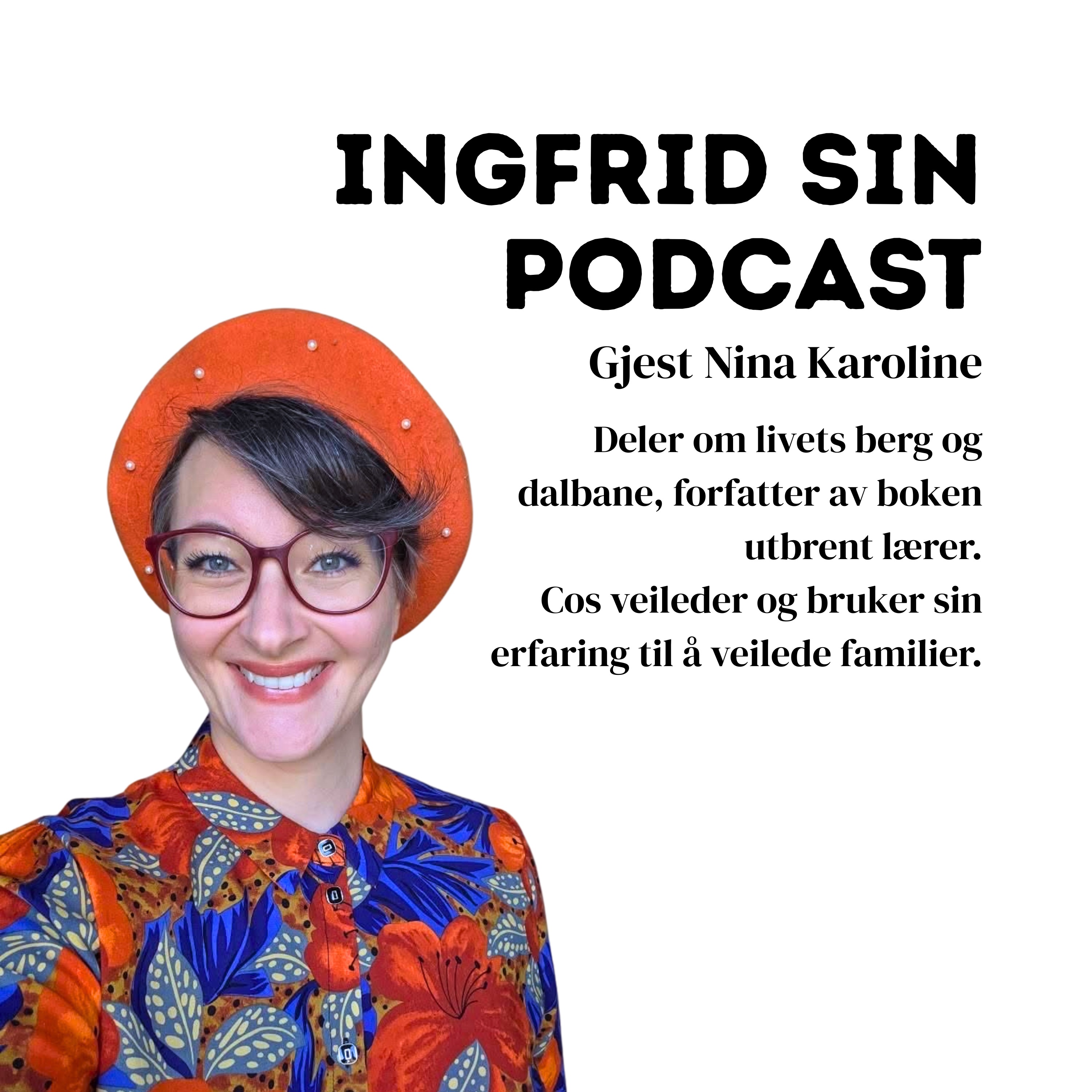 Episode 16 - Gjest Nina Karoline, vi snakker om utbrenthet, morsrollen, skjerm, forfatter episode artwork