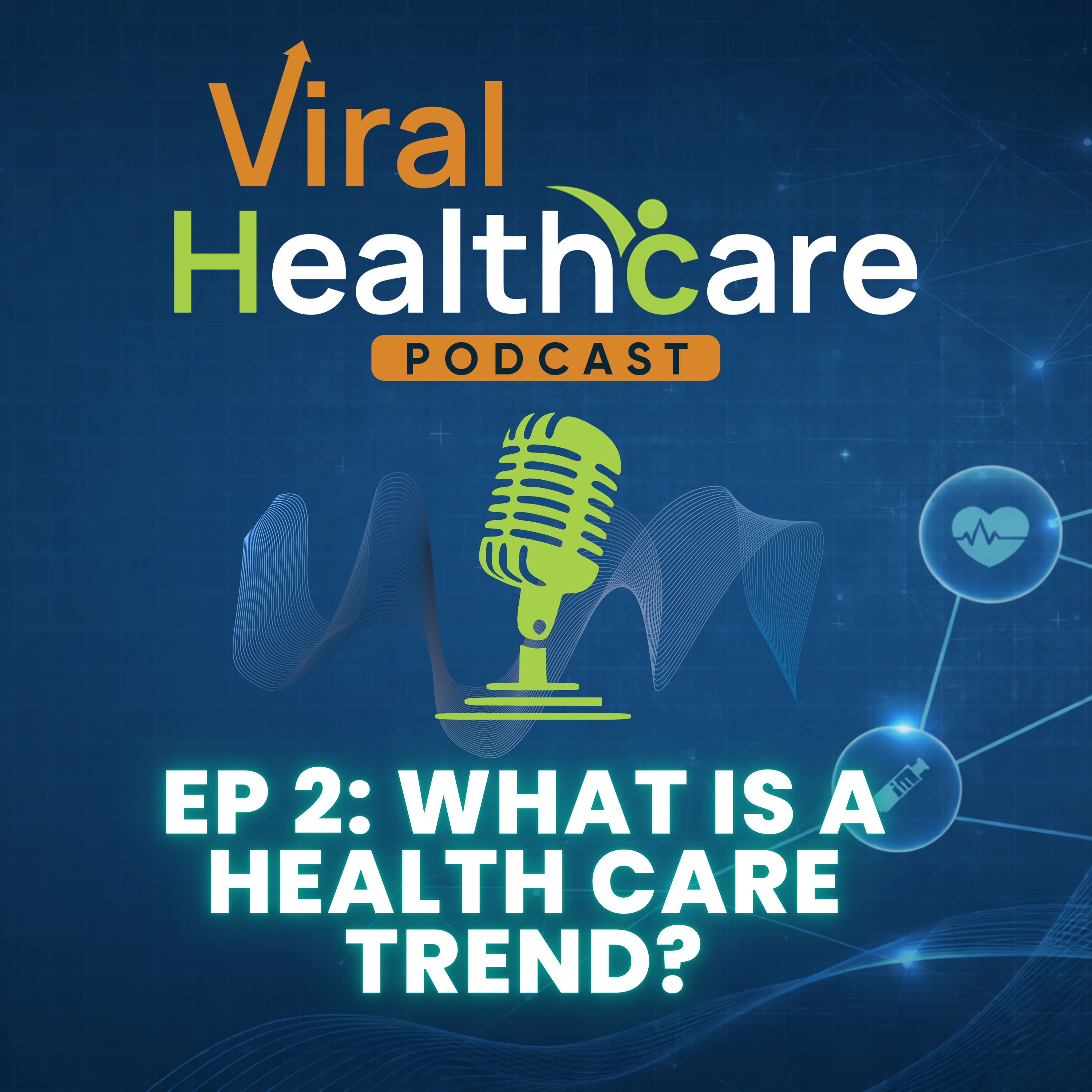 Ep 2: What Does It Mean to Go Viral in Healthcare? Why Smart Professionals Still Get Pulled Into Trends episode artwork