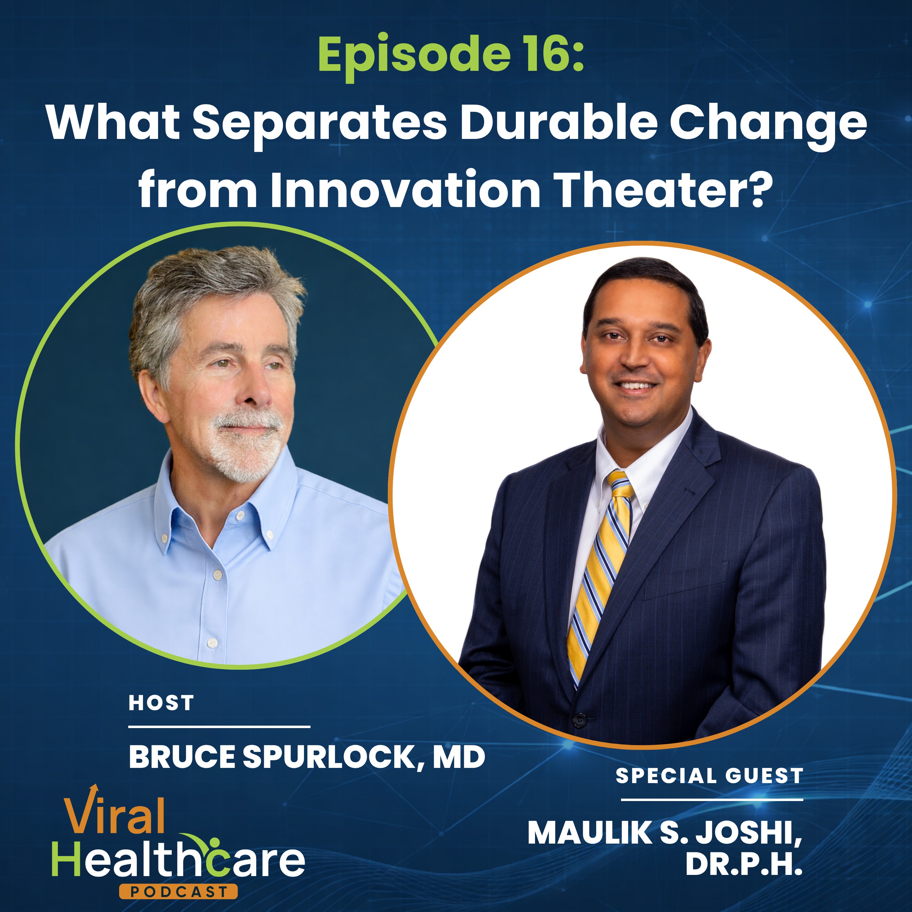 Ep 16: What Separates Durable Change from Innovation Theater? A Conversation with Maulik S. Joshi episode artwork