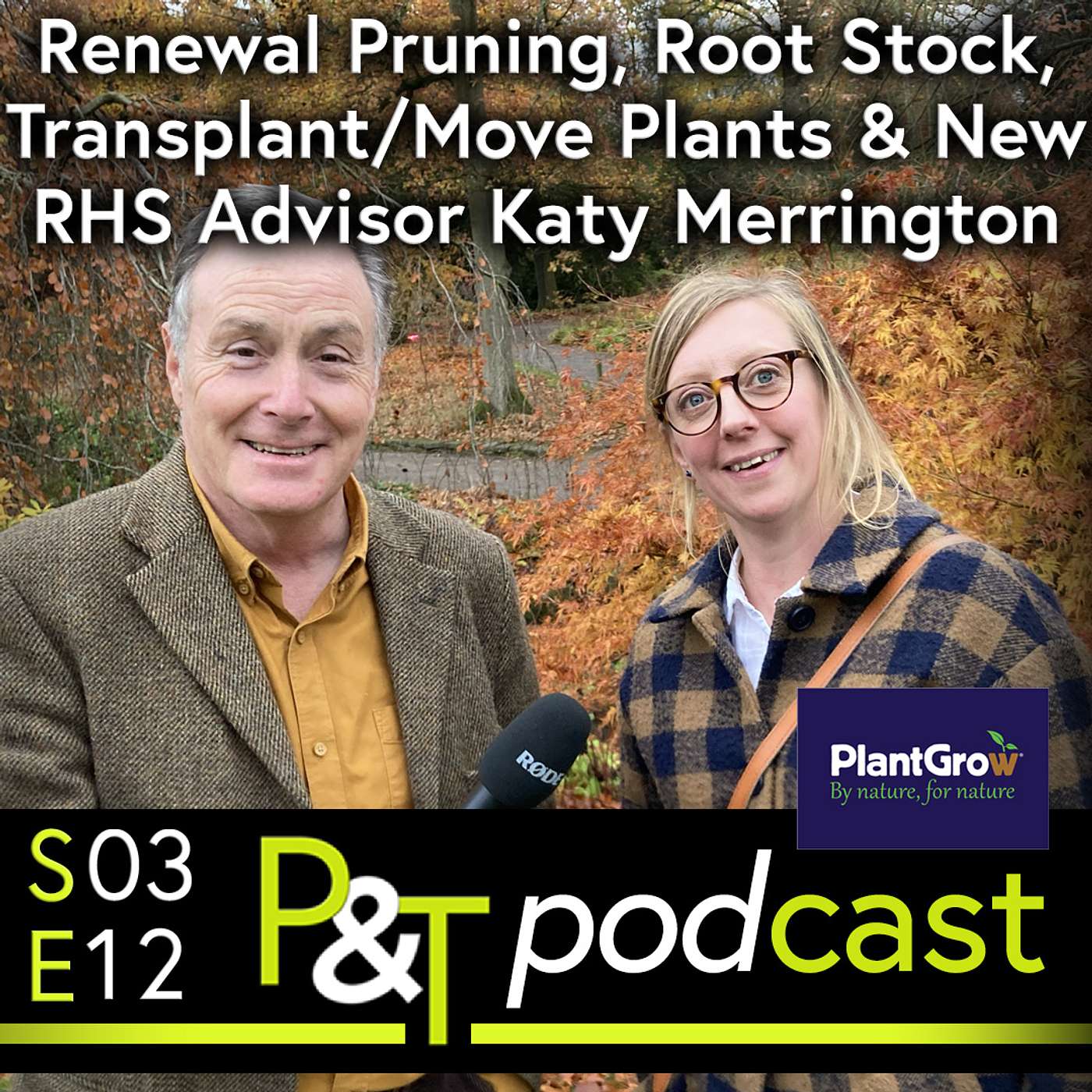 Renewal Pruning, Root Stock Extravaganza, Now's the Perfect Time to Transplant/Move Plants & Meet New RHS Advisor Katy Merrington episode artwork