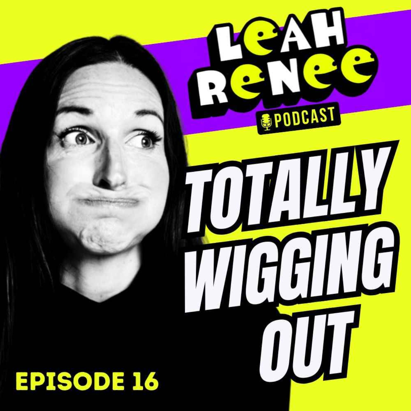 👩‍🦳 Wigged Out on My Sweet Sixteenth (episode) 👩‍🦳 episode artwork