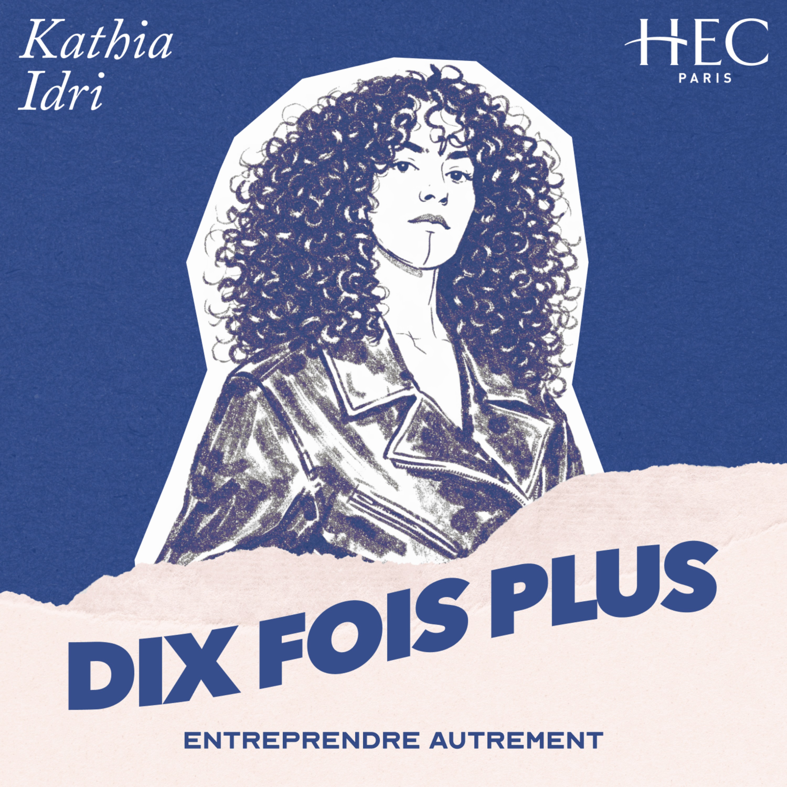 #5 - Kathia : “J’ai compris qu’il fallait faire dix fois plus que les autres”