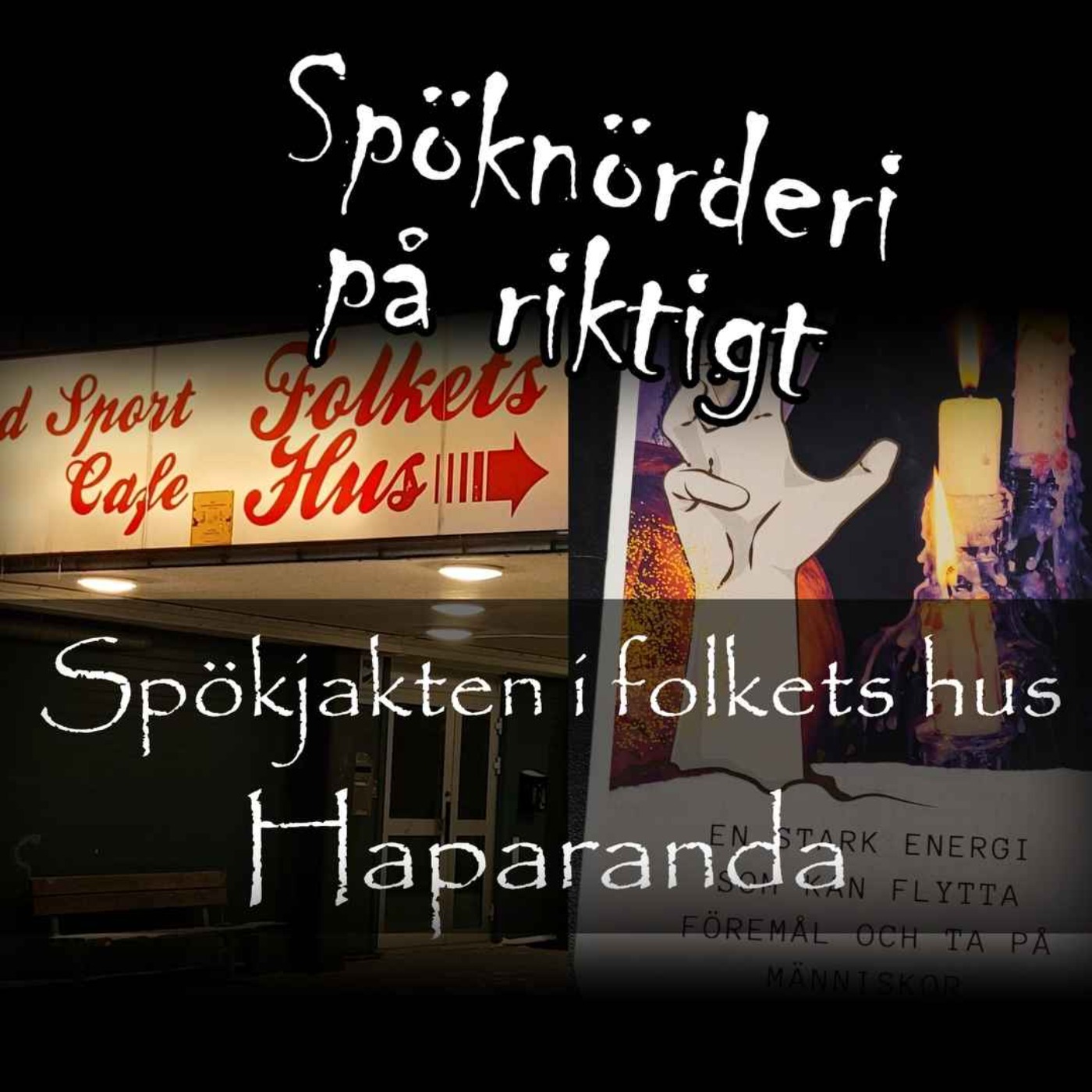 Poddcast - Om spökjakten i folkets hus Haparanda episode artwork