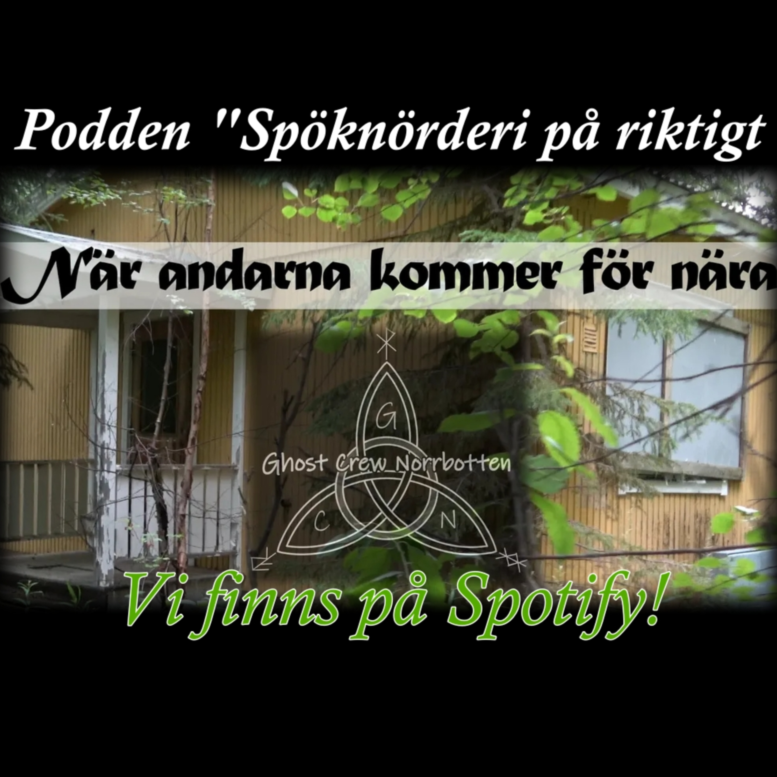 Ghost Crew Norrbotten - Spöknörderi på riktigt
