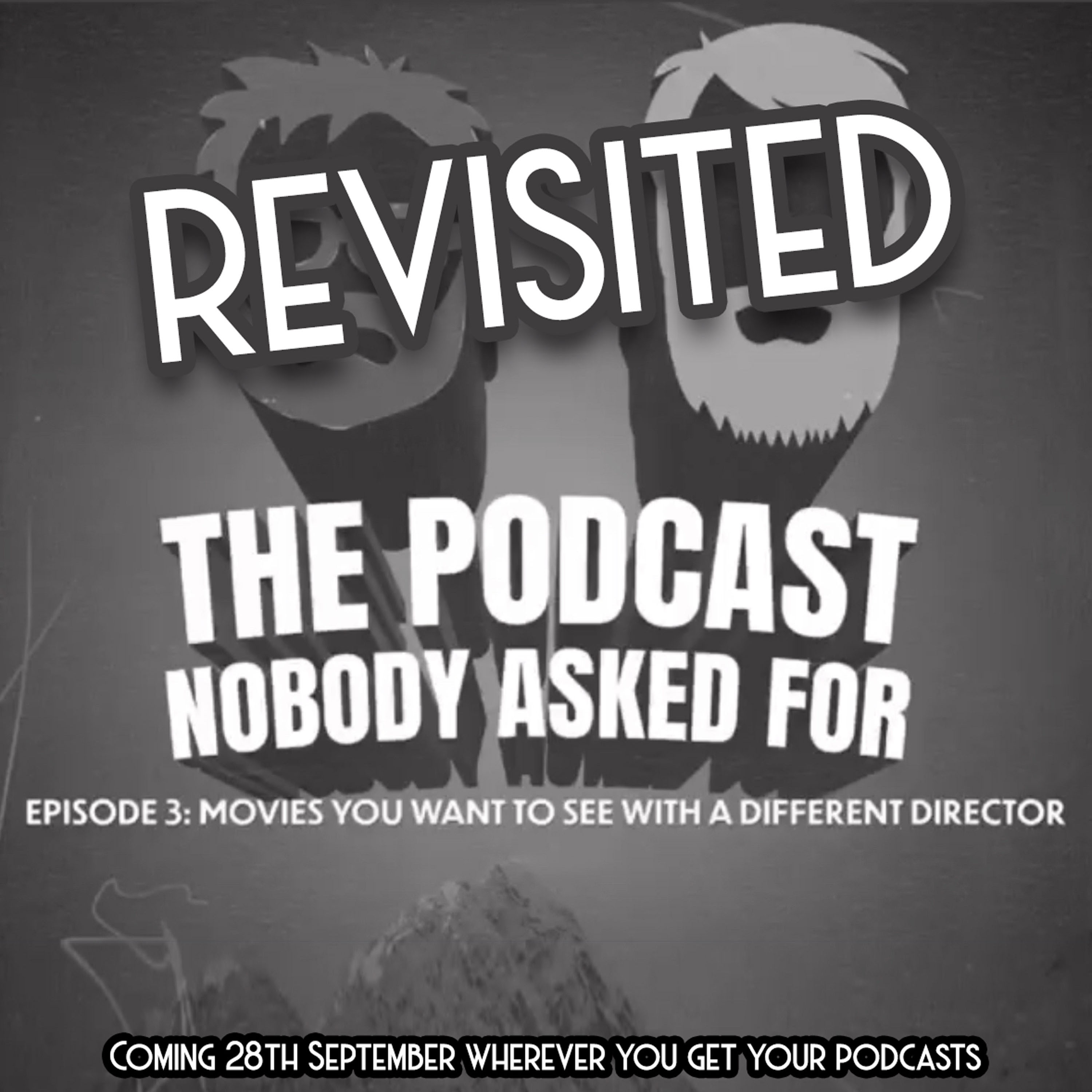 Films You Want To See With A Different Director: REVISITED episode artwork
